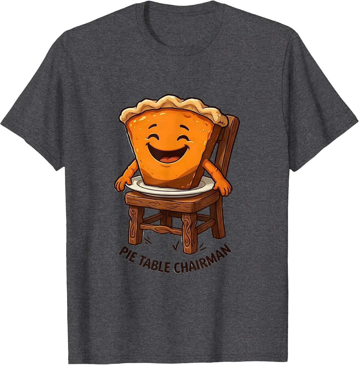 Men's Pie Table Chairman Funny Thanksgiving Pumpkin Pie Humor T-Shirt - Dark Heather Grey
