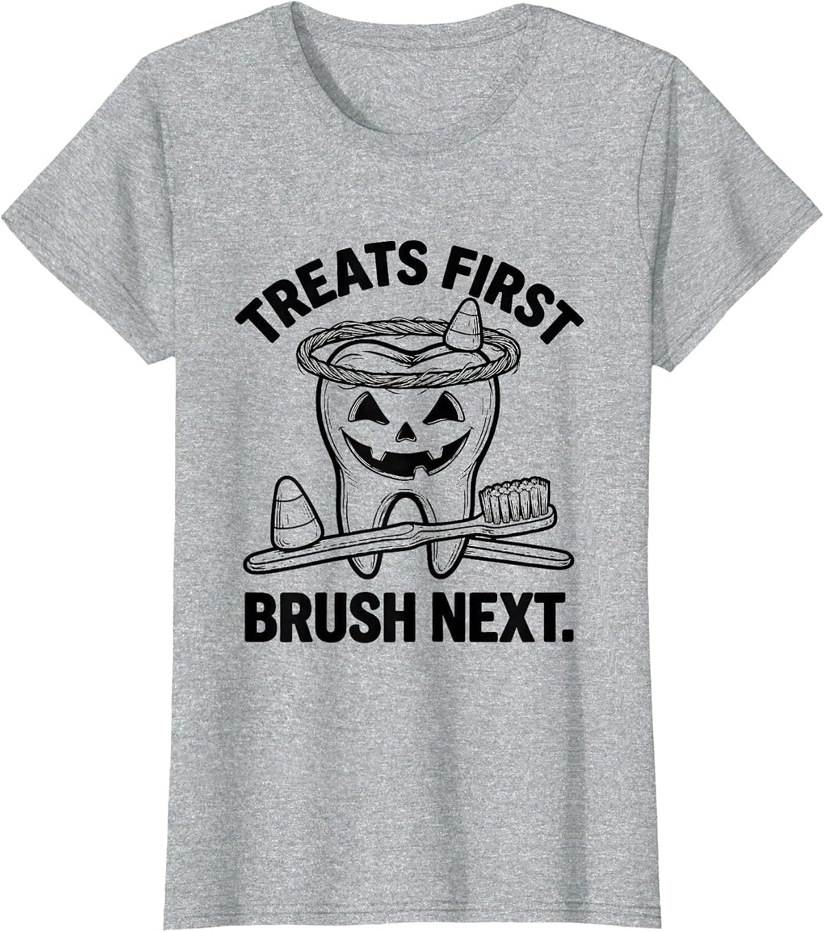 Treats First Brush Next Halloween Dentist Dental Humor T-Shirt - Heather Grey