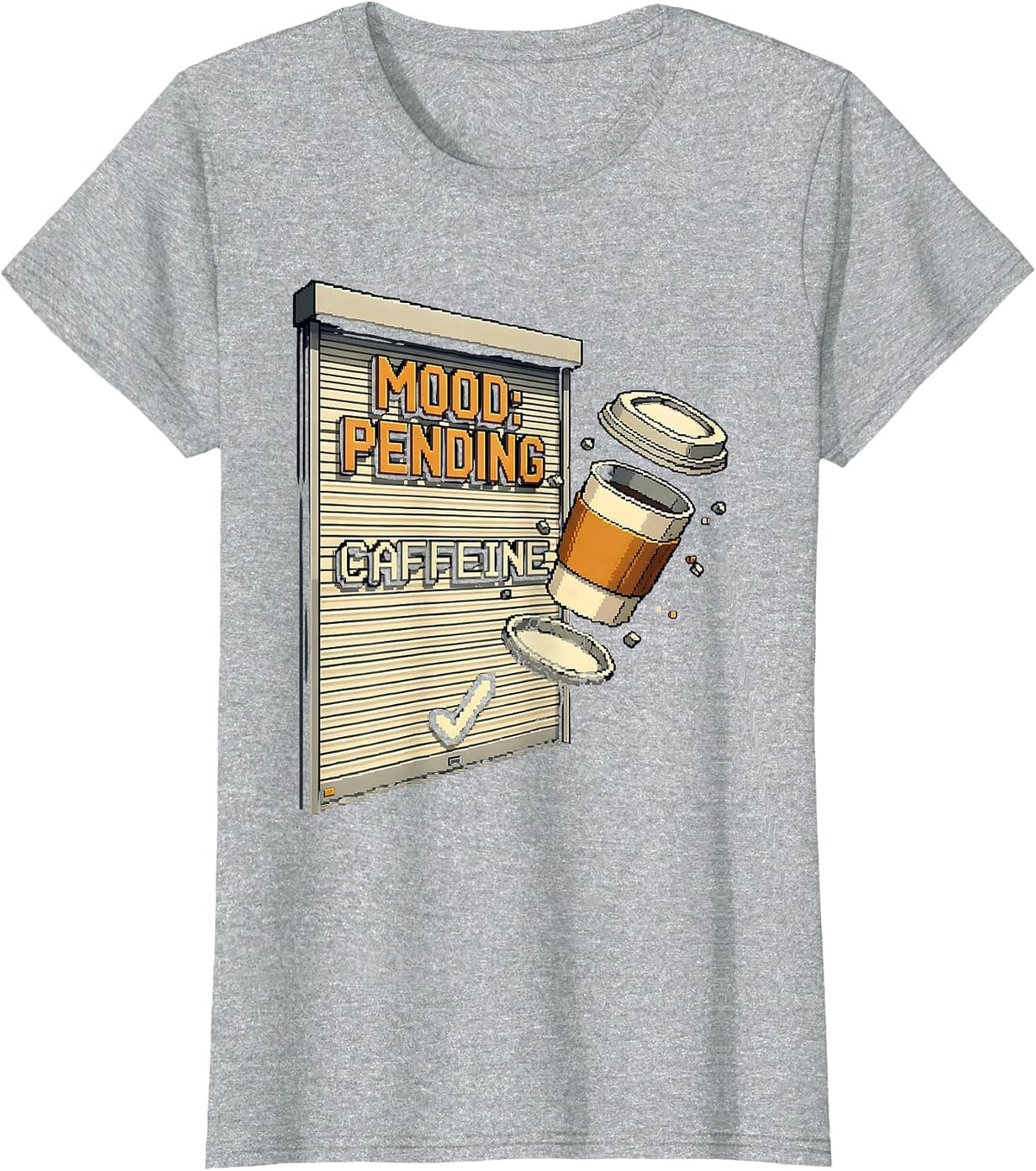 Mood Pending Caffeine Pixel Art Funny Coffee Lover Gift T-Shirt - Heather Grey
