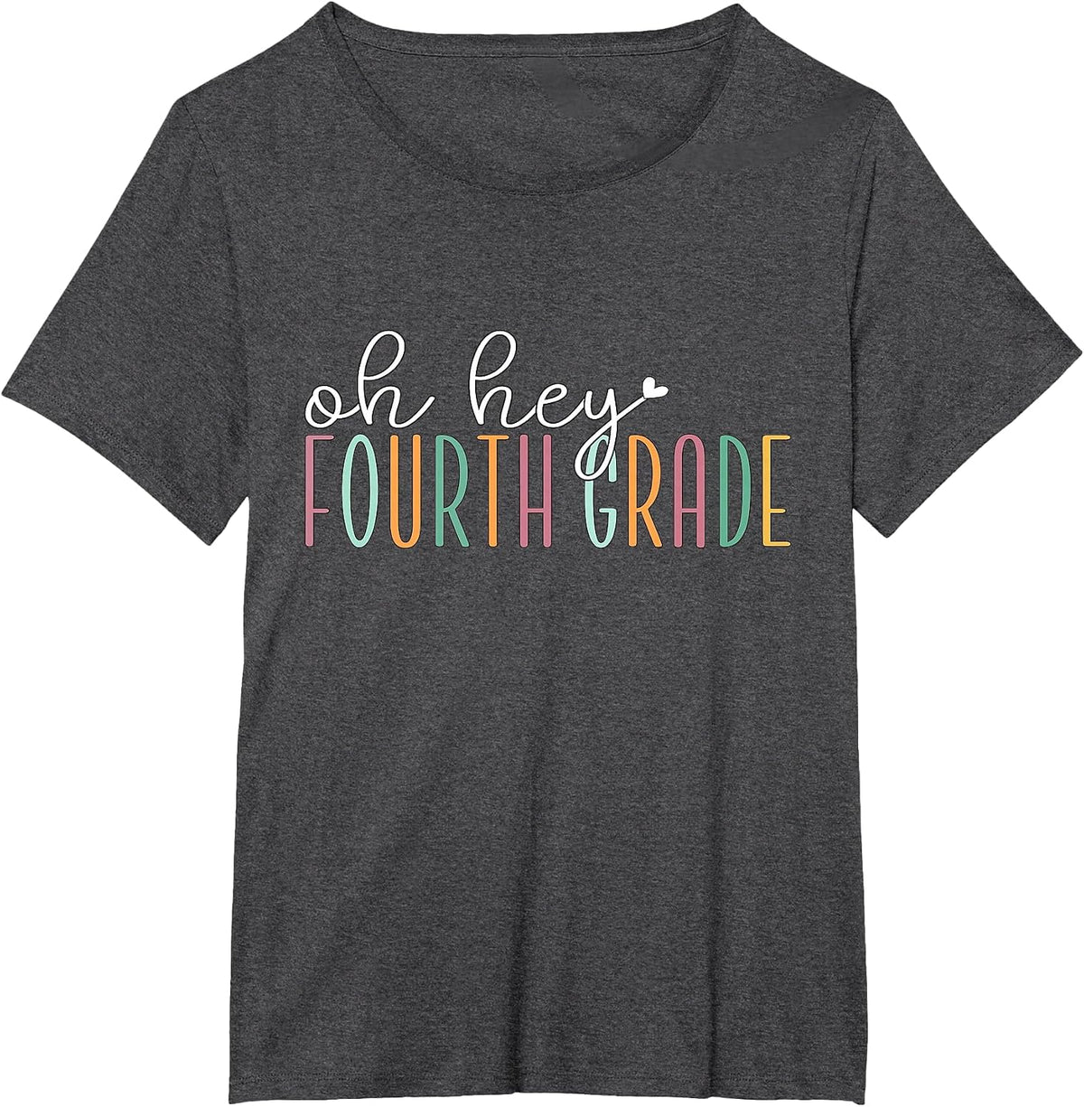 Oh Hey Fourth Grade, Cute 4th Grade Team Students Teachers T-Shirt - Dark Heather Grey