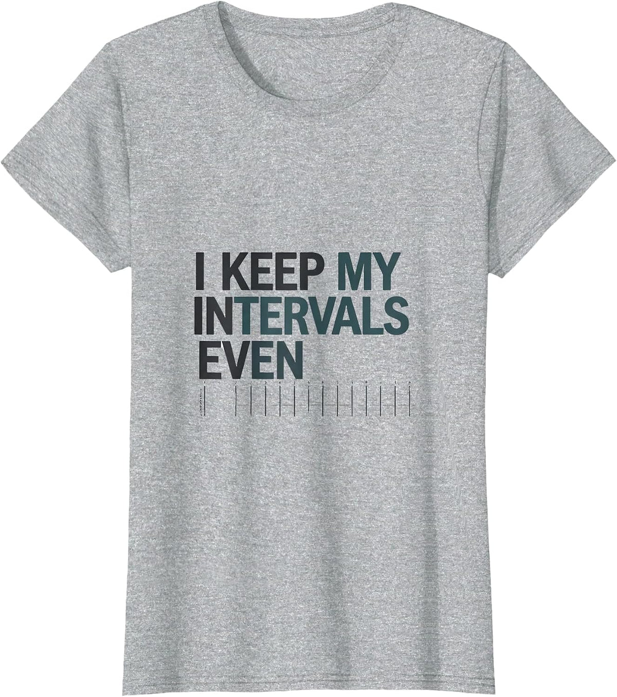 I Keep My Intervals Even Respiratory Therapist RT Humor T-Shirt - Heather Grey