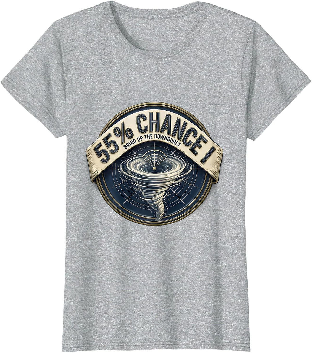 55% Chance I Bring Up The Downburst Funny Storm Chaser T-Shirt - Heather Grey