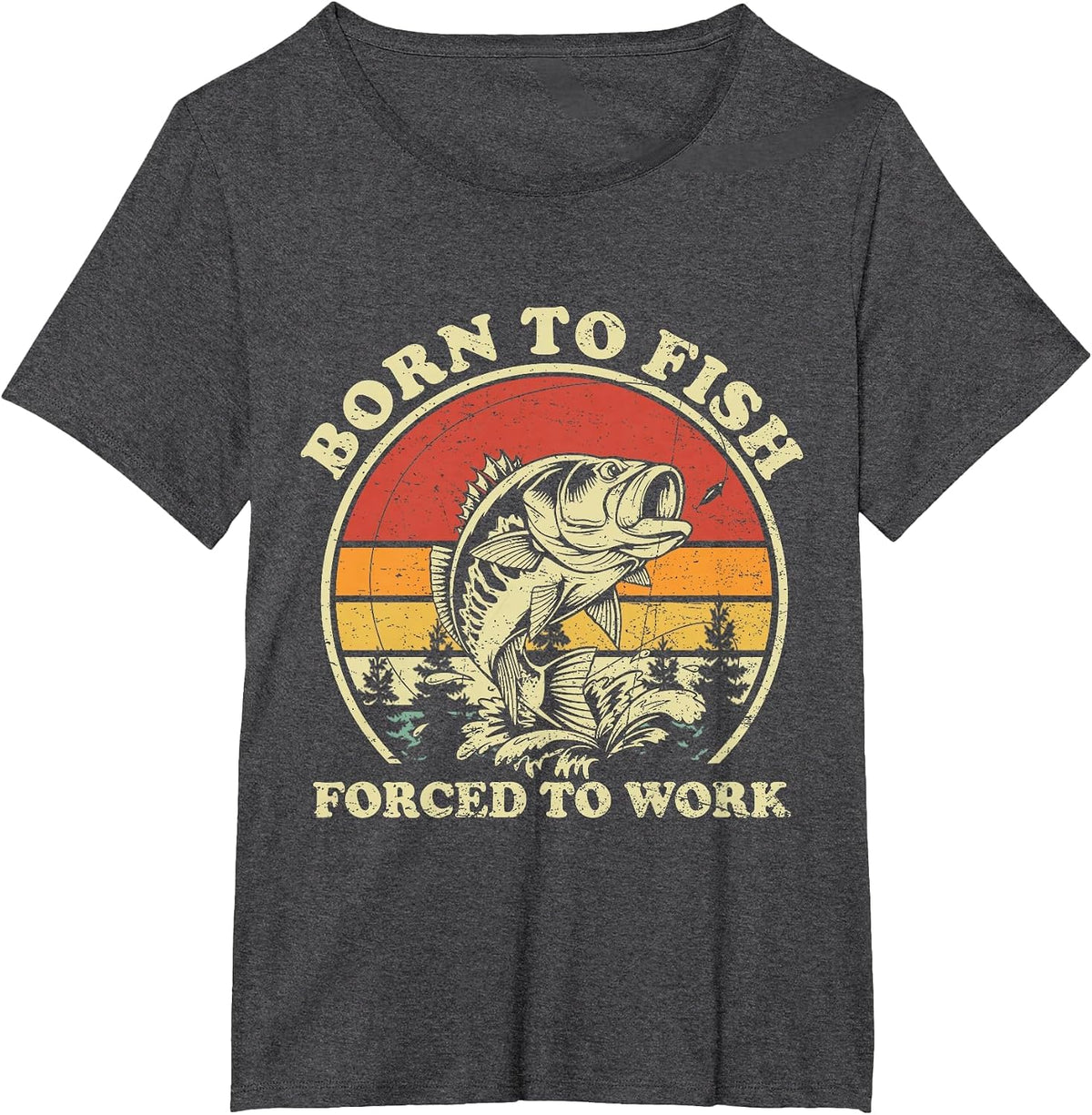Born to Go Fishing Forced to Work Retro Fish Lover Fisherman T-Shirt - Dark Heather Grey