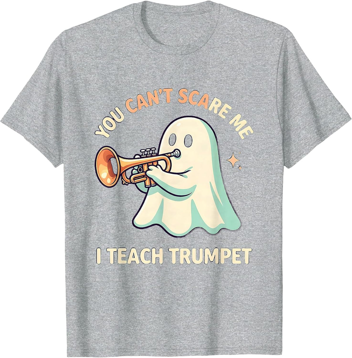 Men's You Can't Scare Me, I Teach Trumpet Cute Kawaii Ghost T-Shirt - Heather Grey