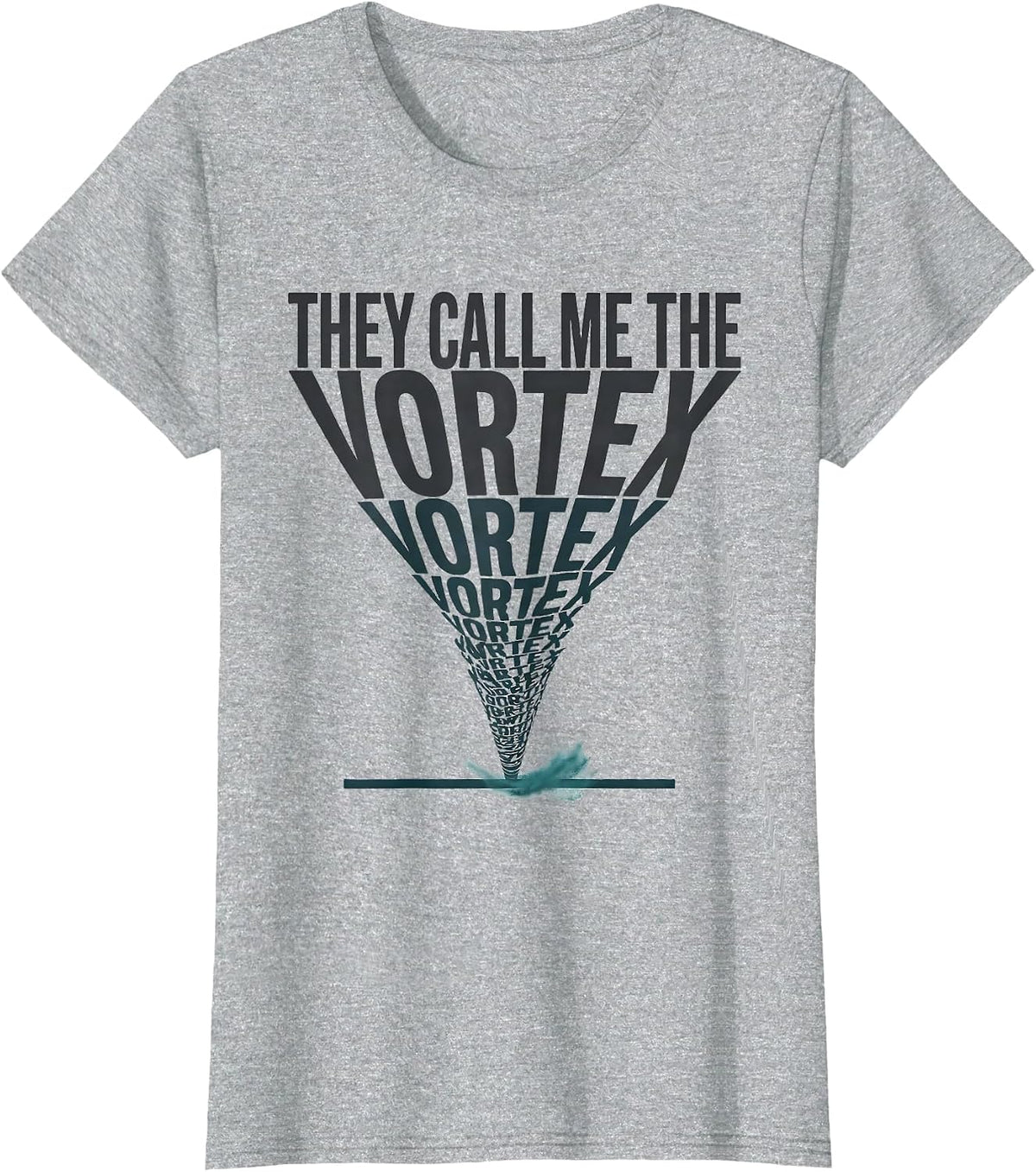 They Call Me The Vortex Funny Storm Chaser Meteorology T-Shirt - Heather Grey