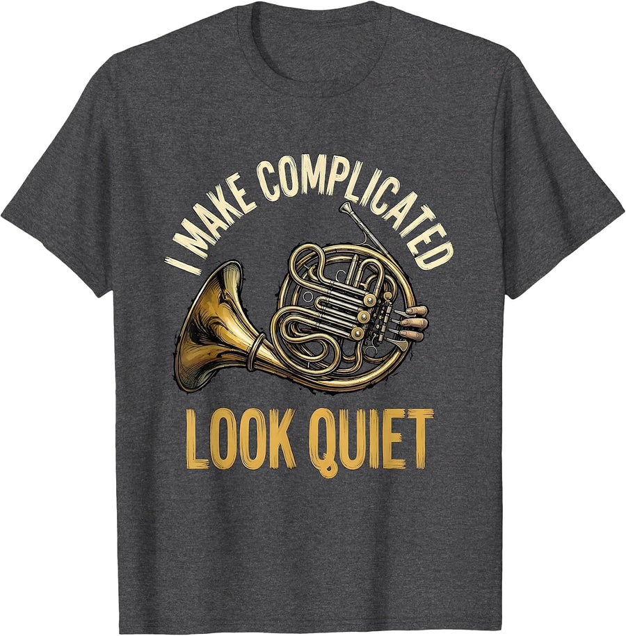 Men's I Make Complicated Look Quiet Funny French Horn Player Band T-Shirt - Dark Heather Grey