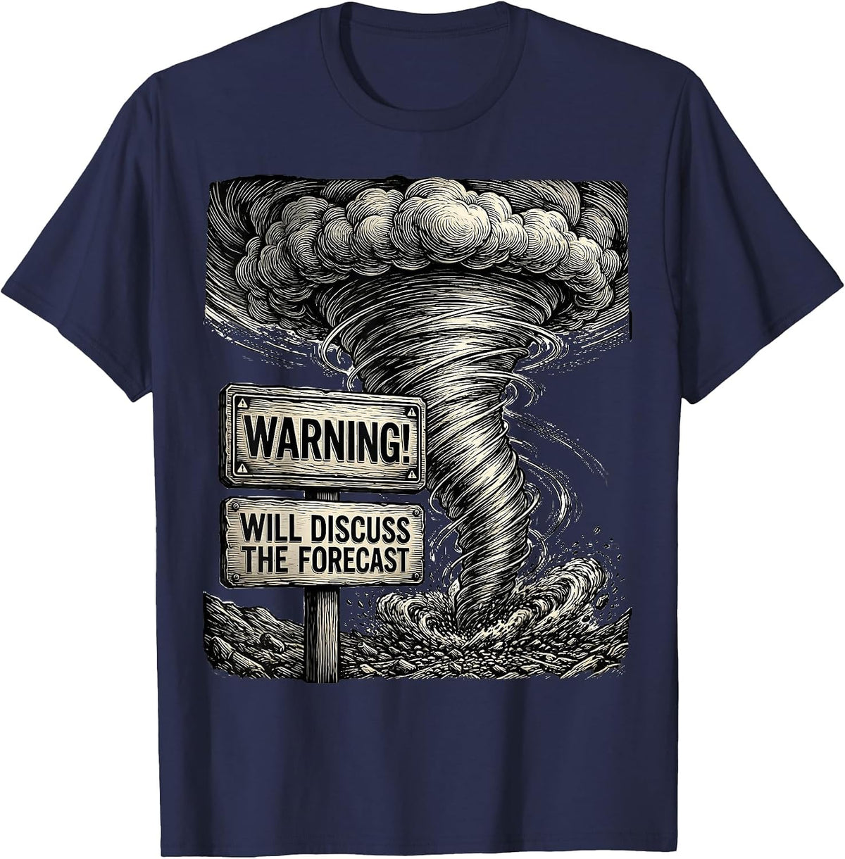 Men's Warning: Will Discuss The Forecast Funny Storm Chaser T-Shirt - Navy Blue