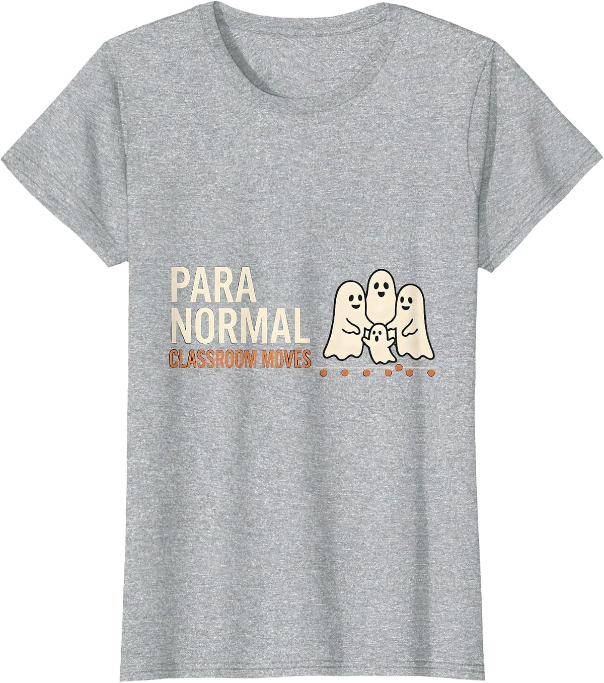 Para Normal Classroom Moves Funny Ghost Paraprofessional T-Shirt - Heather Grey