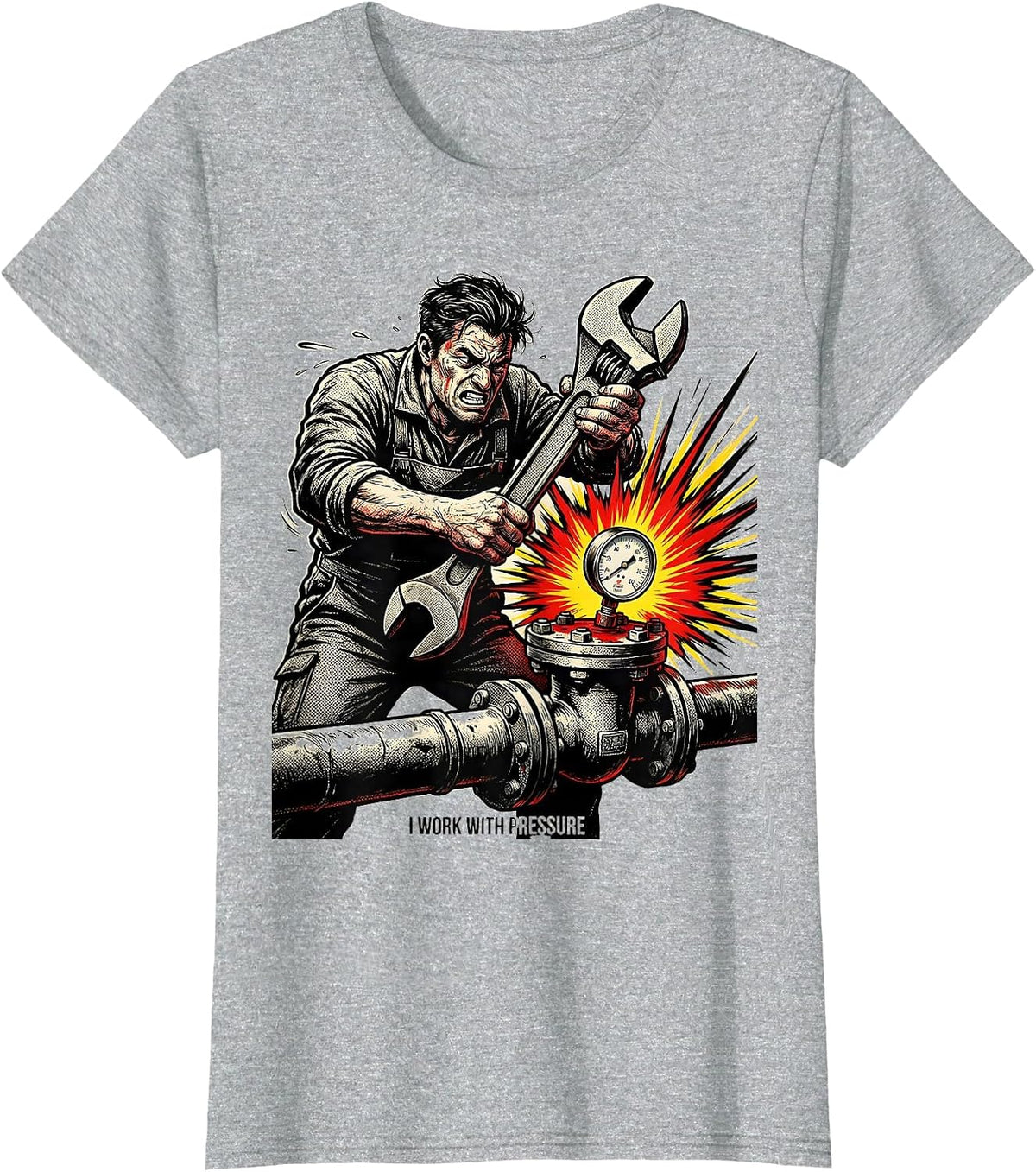 I Work With Pressure Comic Book Pipefitter Plumber Gift T-Shirt - Heather Grey