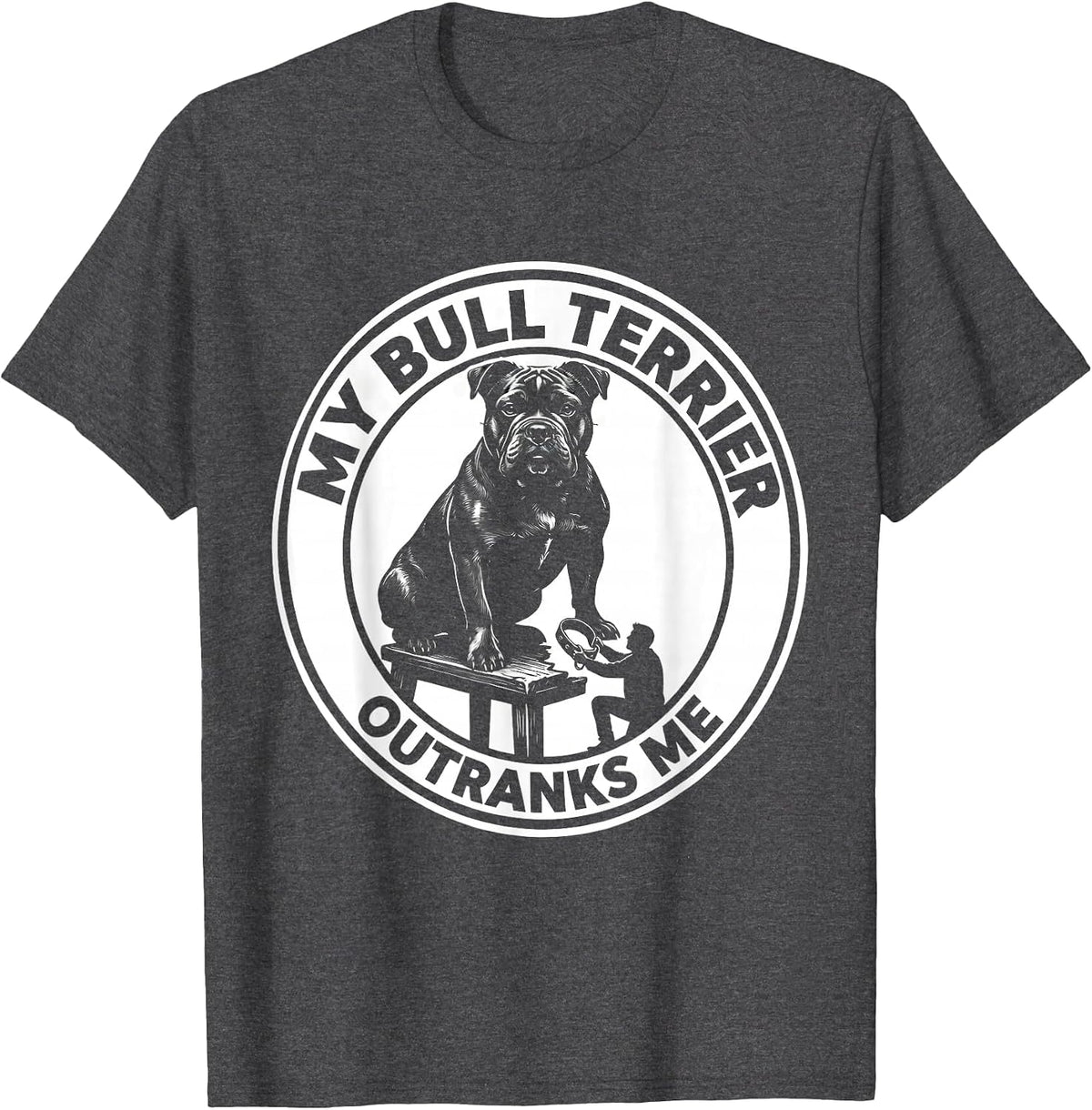 Men's My Bull Terrier Outranks Me Funny Dog Lover Breed Humor T-Shirt - Dark Heather Grey