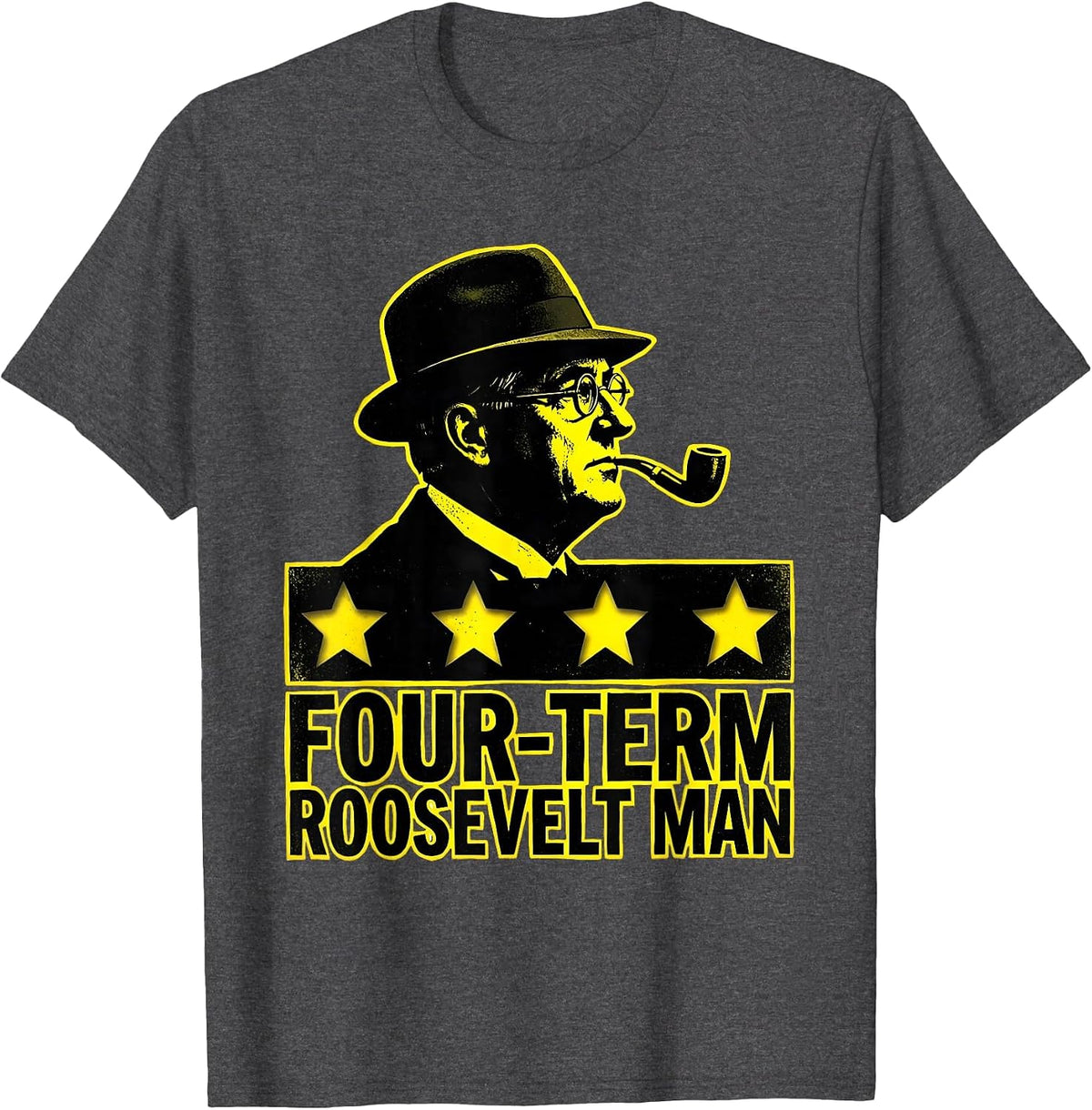 Men's Four-Term Roosevelt Man Stencil Graphic History Buff Humor T-Shirt - Dark Heather Grey