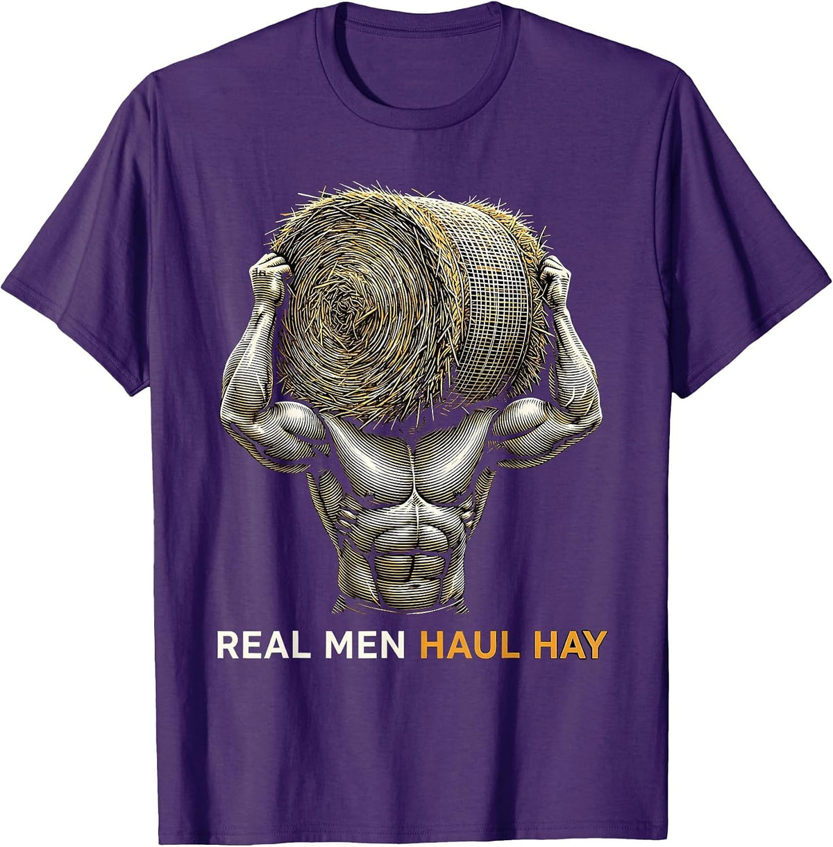 Real Men Haul Hay Country Farm Life Design T-Shirt - Purple