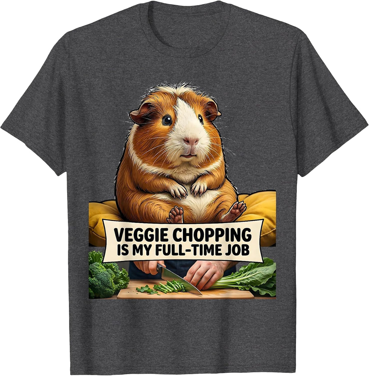 Veggie Chopping Is My Full-Time Job Funny Guinea Pig Pet T-Shirt - Dark Heather Grey