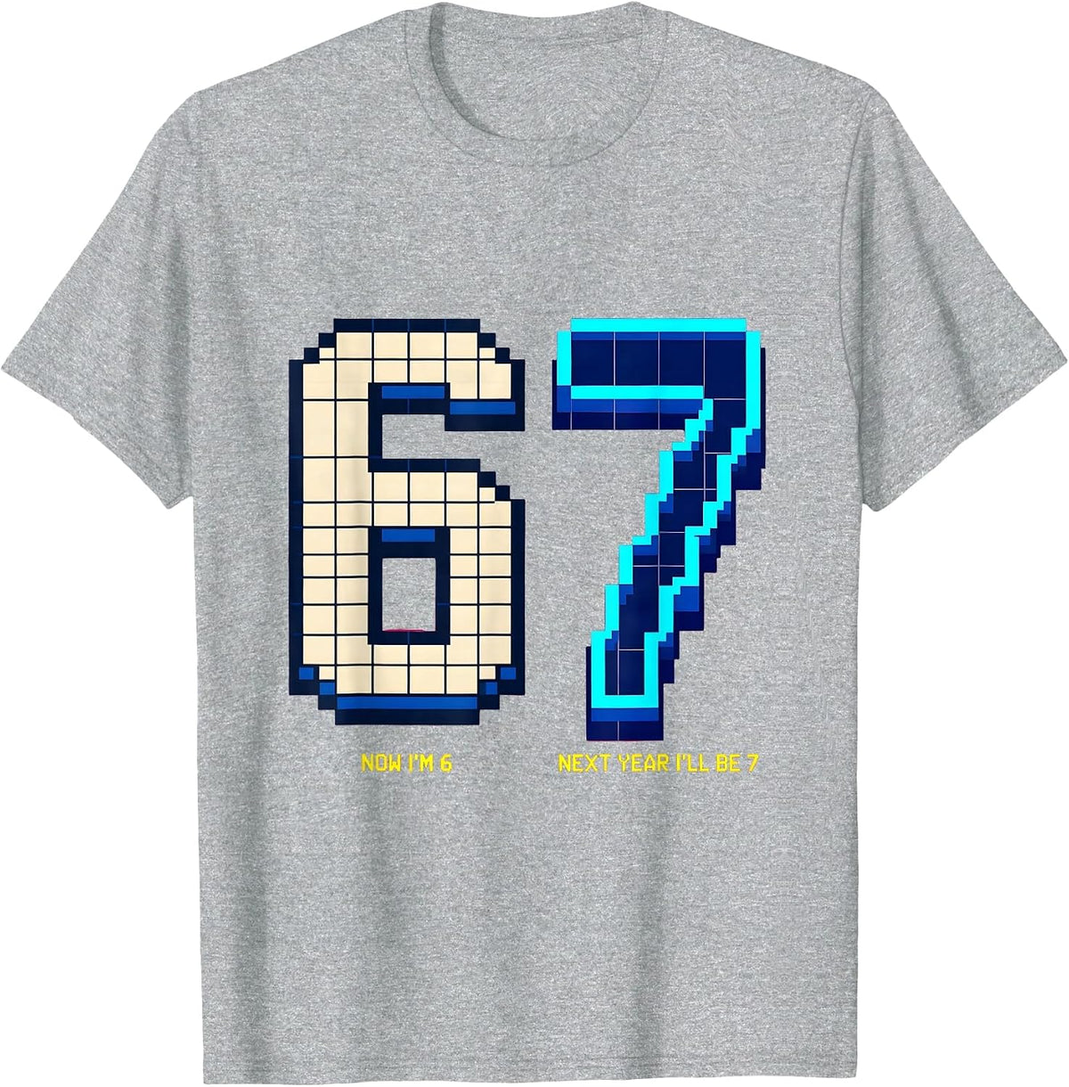 Men's Now I'm 6 Next Year I'll Be 7 Kids 6th Birthday Age Humor T-Shirt - Heather Grey