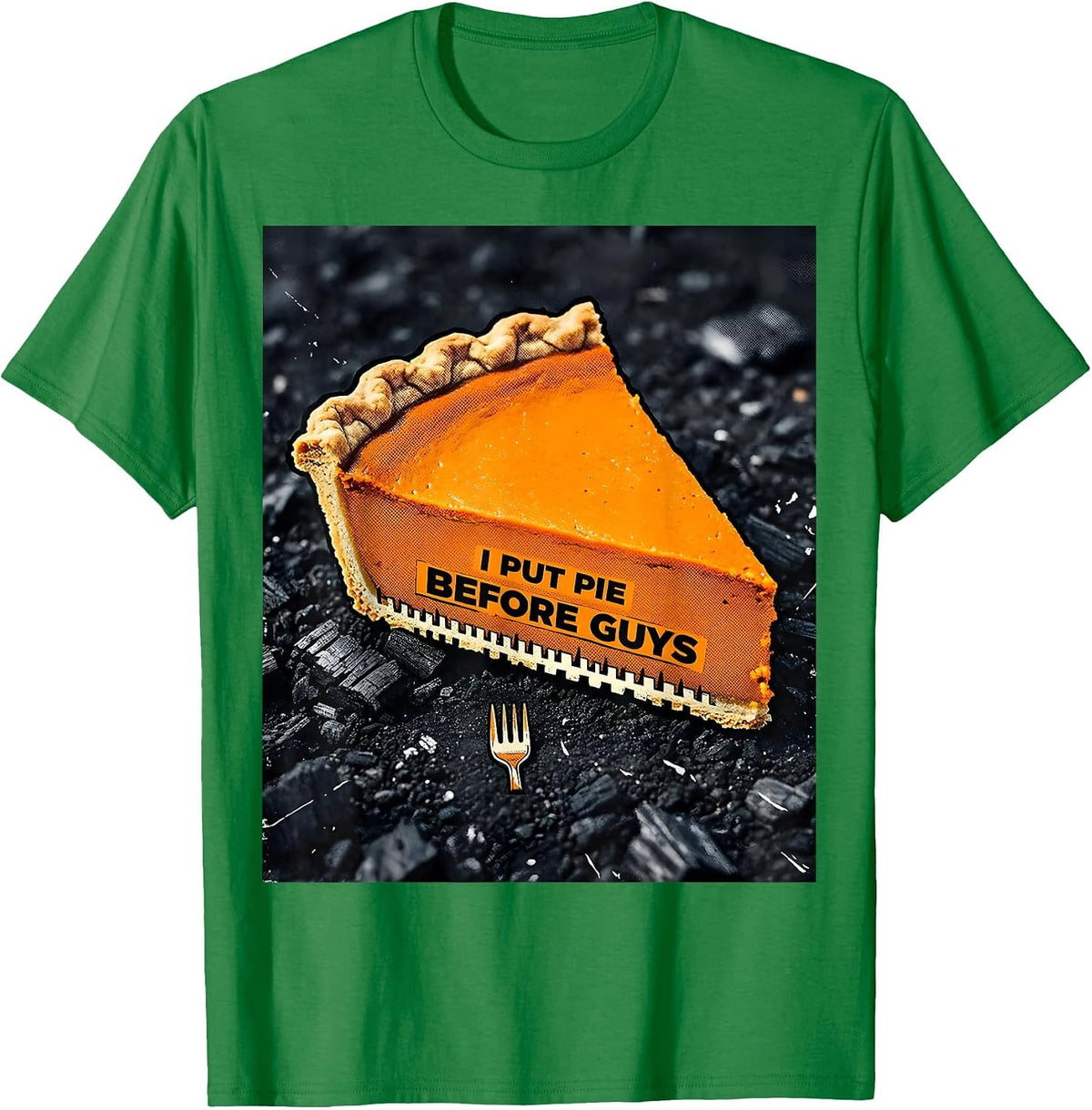 Men's I Put Pie Before Guys Funny Thanksgiving Pumpkin Pie Humor T-Shirt - Kelly Green