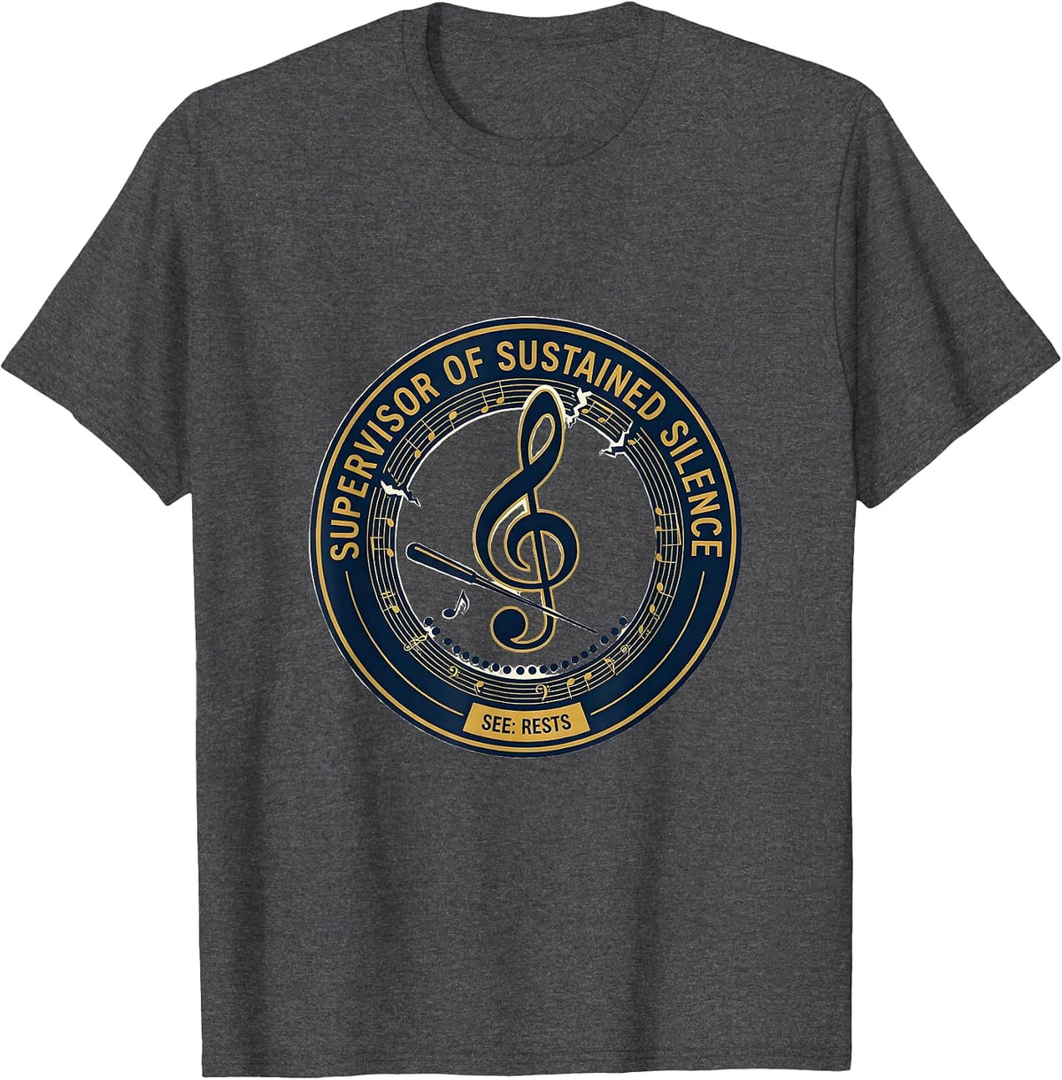 Supervisor of Sustained Silence Funny Music Teacher Gift T-Shirt - Dark Heather Grey
