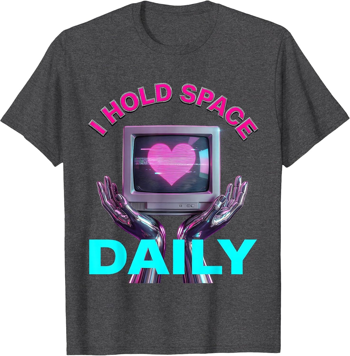 I Hold Space Daily Mindfulness Counselor Design T-Shirt - Dark Heather Grey