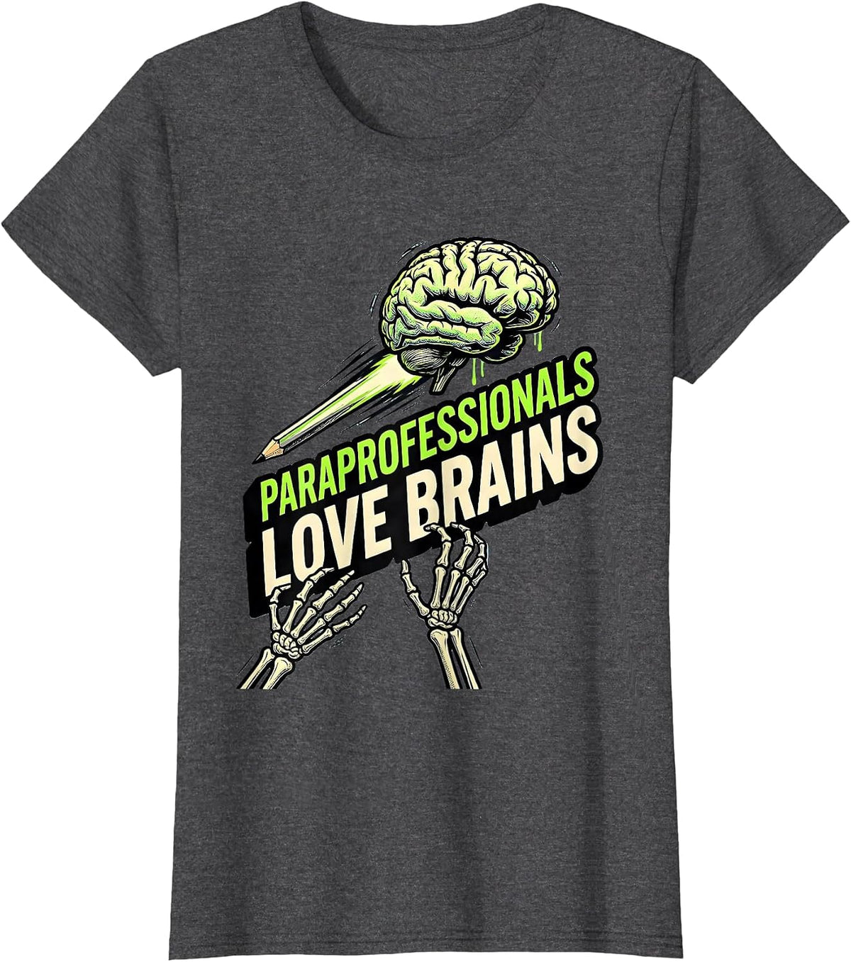 Women's Paraprofessionals Love Brains Funny Zombie Halloween Costume T-Shirt - Dark Heather Grey