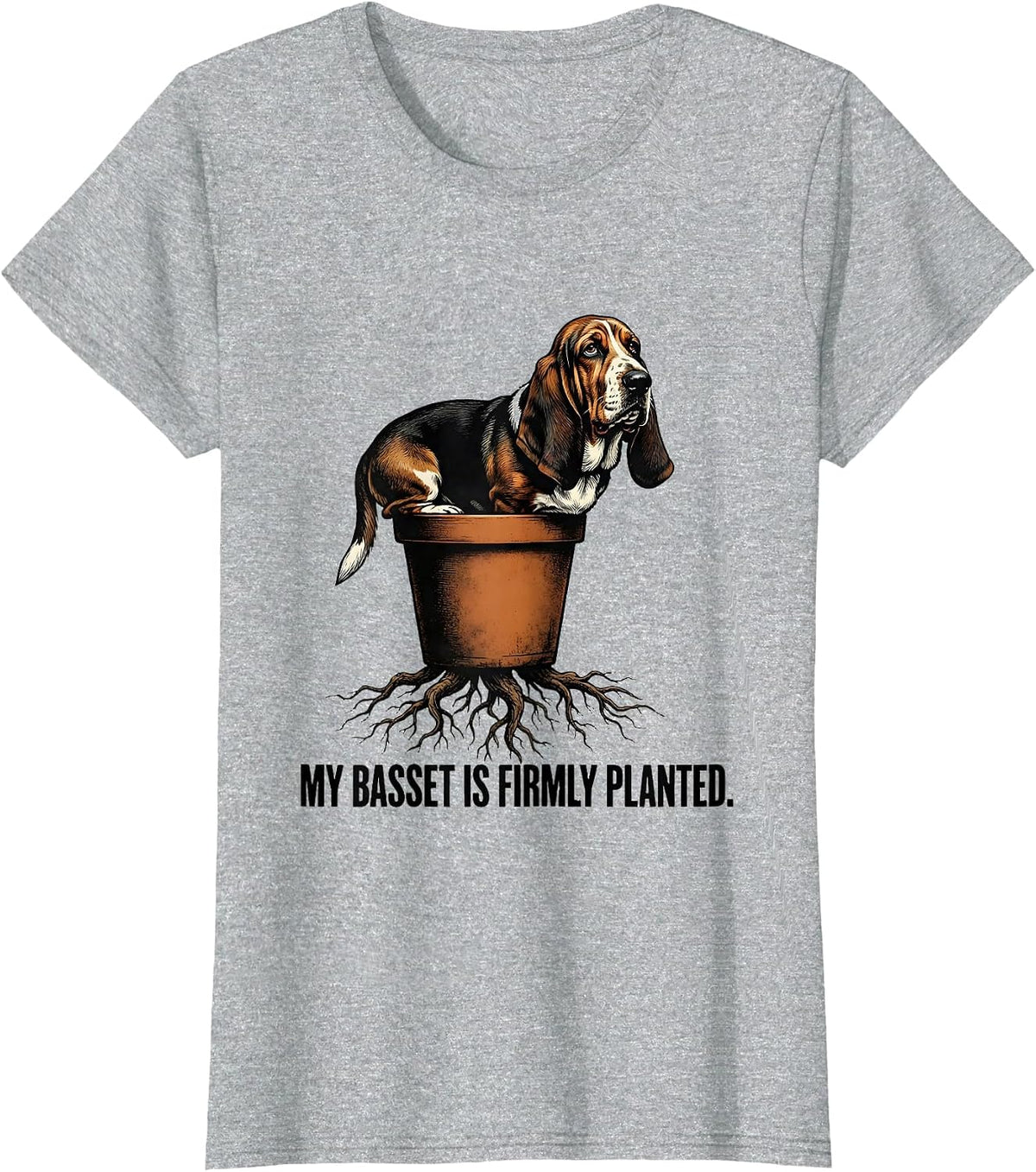 My Basset Is Firmly Planted Funny Basset Hound Dog Lover T-Shirt - Heather Grey