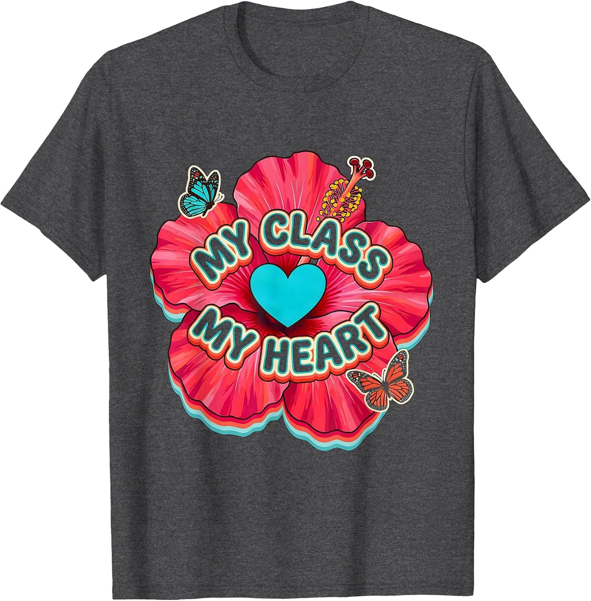 My Class My Heart First Grade Teacher Design T-Shirt - Dark Heather Grey