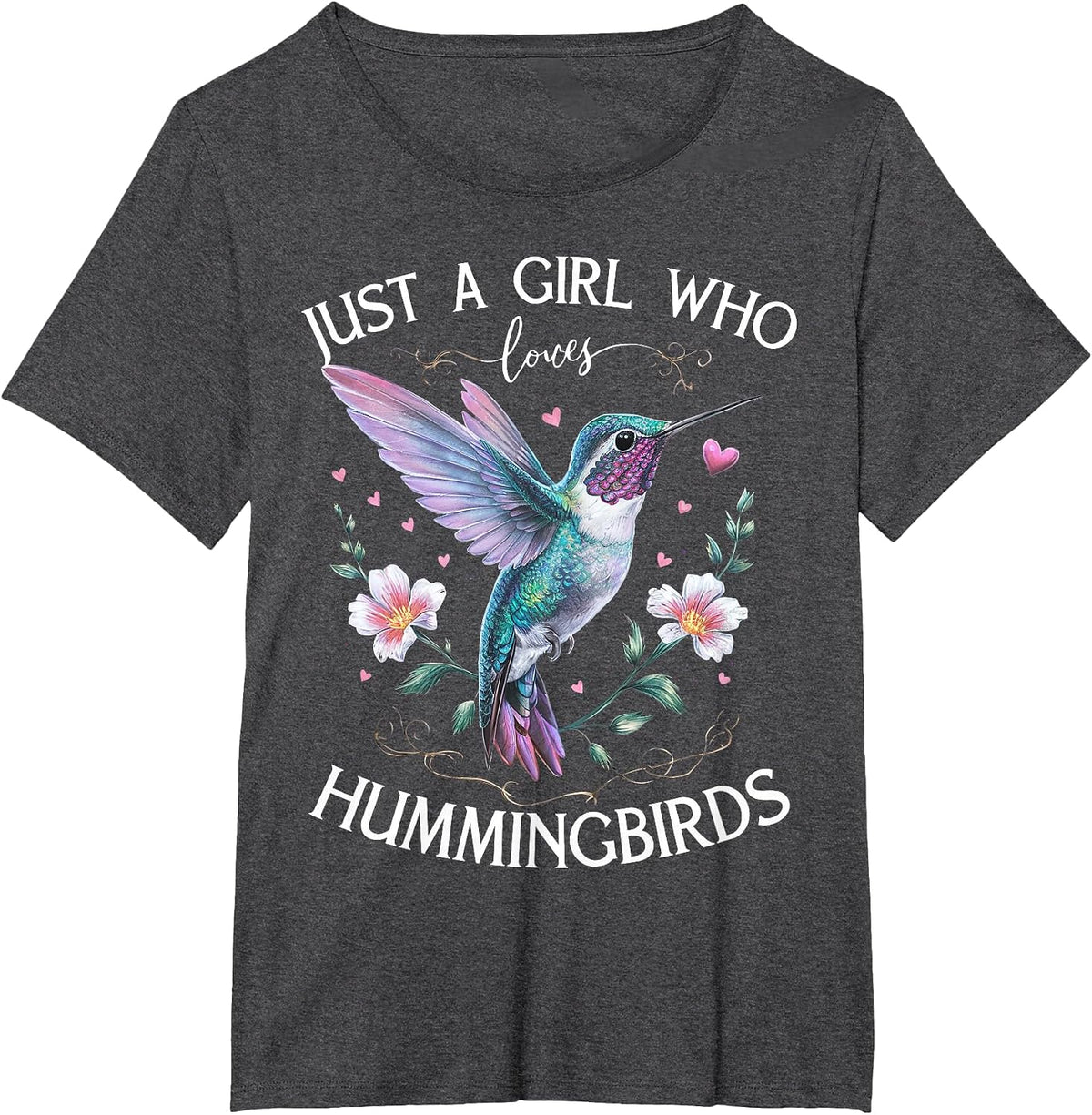 Just a Girl Who Loves Hummingbirds Bird Lovers Nature T-Shirt - Dark Heather Grey