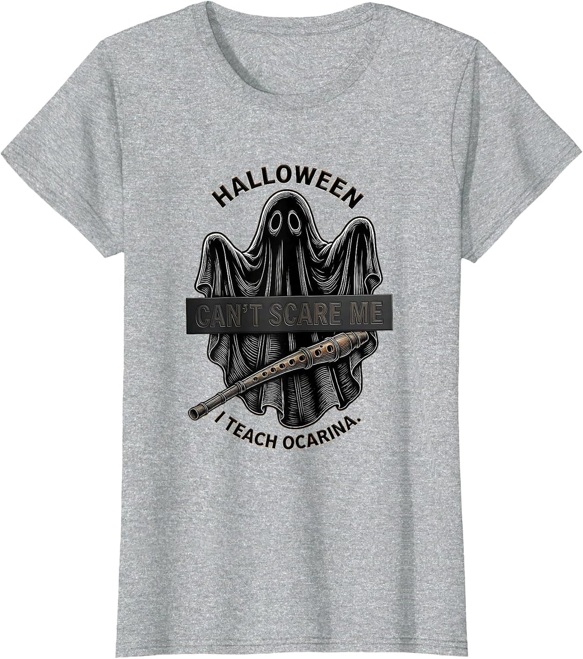 Women's Halloween Can't Scare Me, I Teach Ocarina Music Teacher T-Shirt - Heather Grey