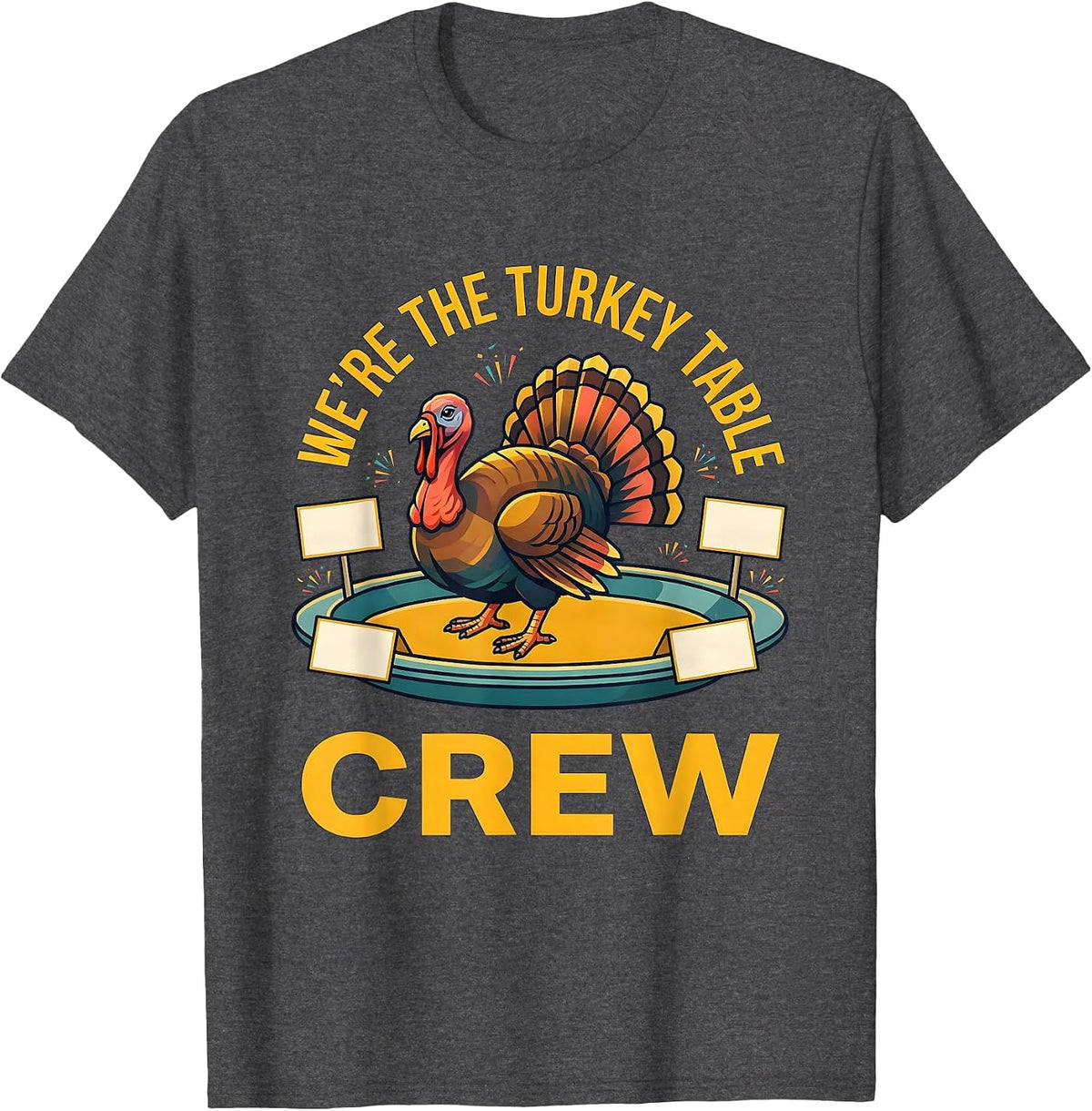 Men's We're The Turkey Table Crew Funny Thanksgiving Family Crew T-Shirt - Dark Heather Grey