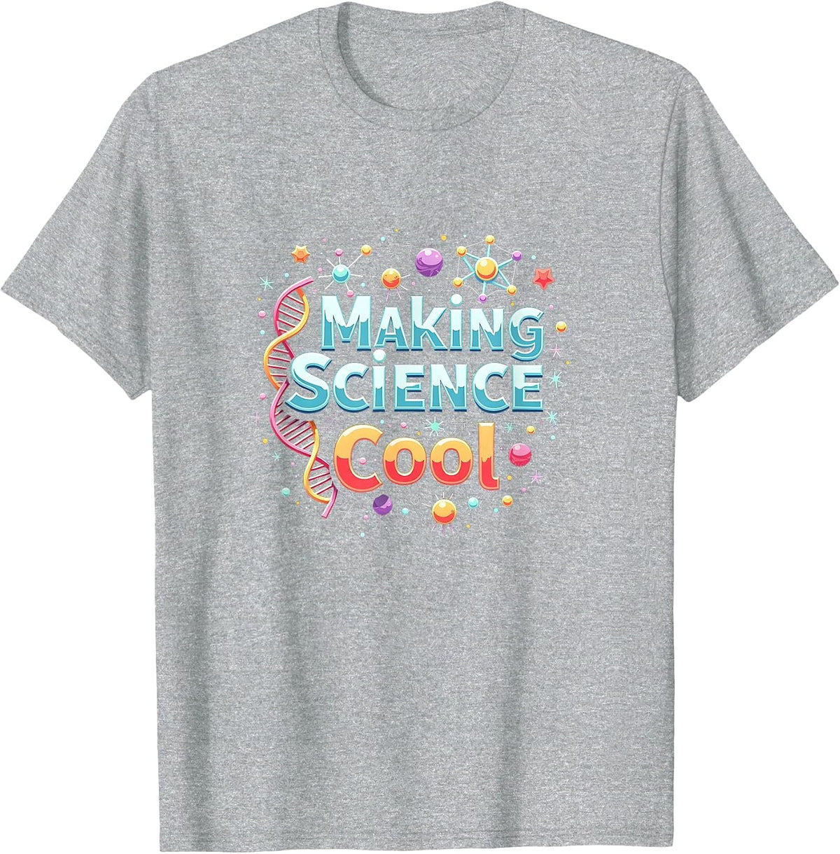Making Science Cool: Inspiring STEM Enthusiasts T-Shirt - Heather Grey