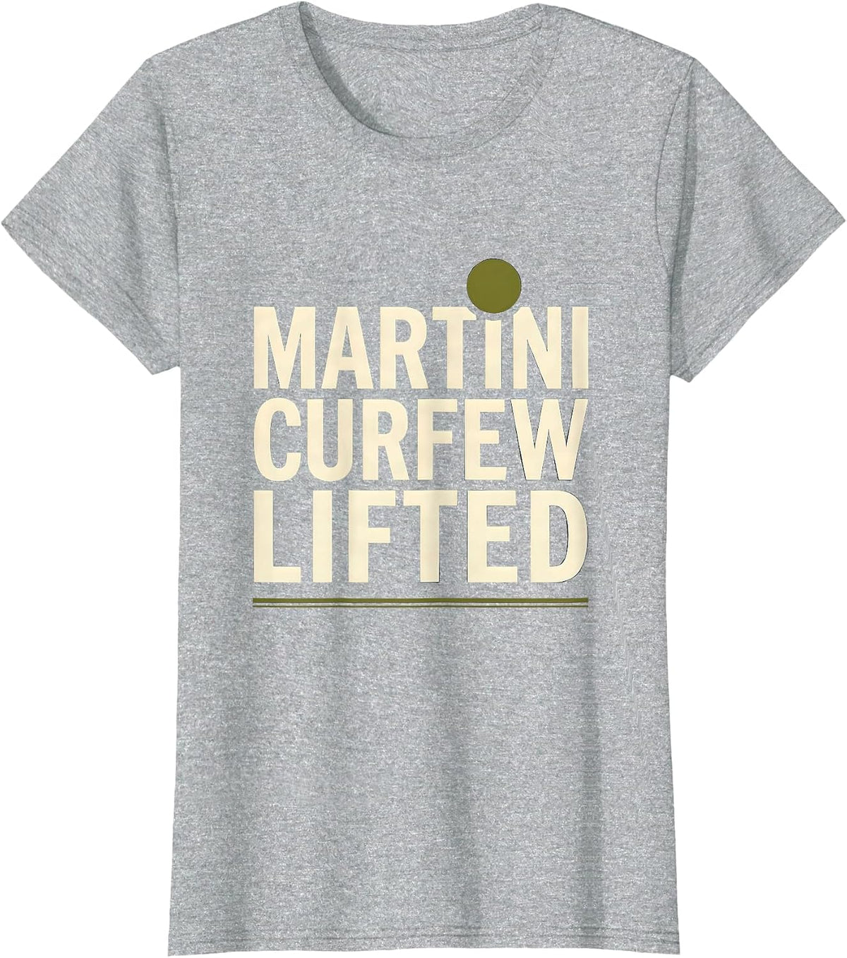 Martini Curfew Lifted Funny Cocktail Lover Party Humor T-Shirt - Heather Grey