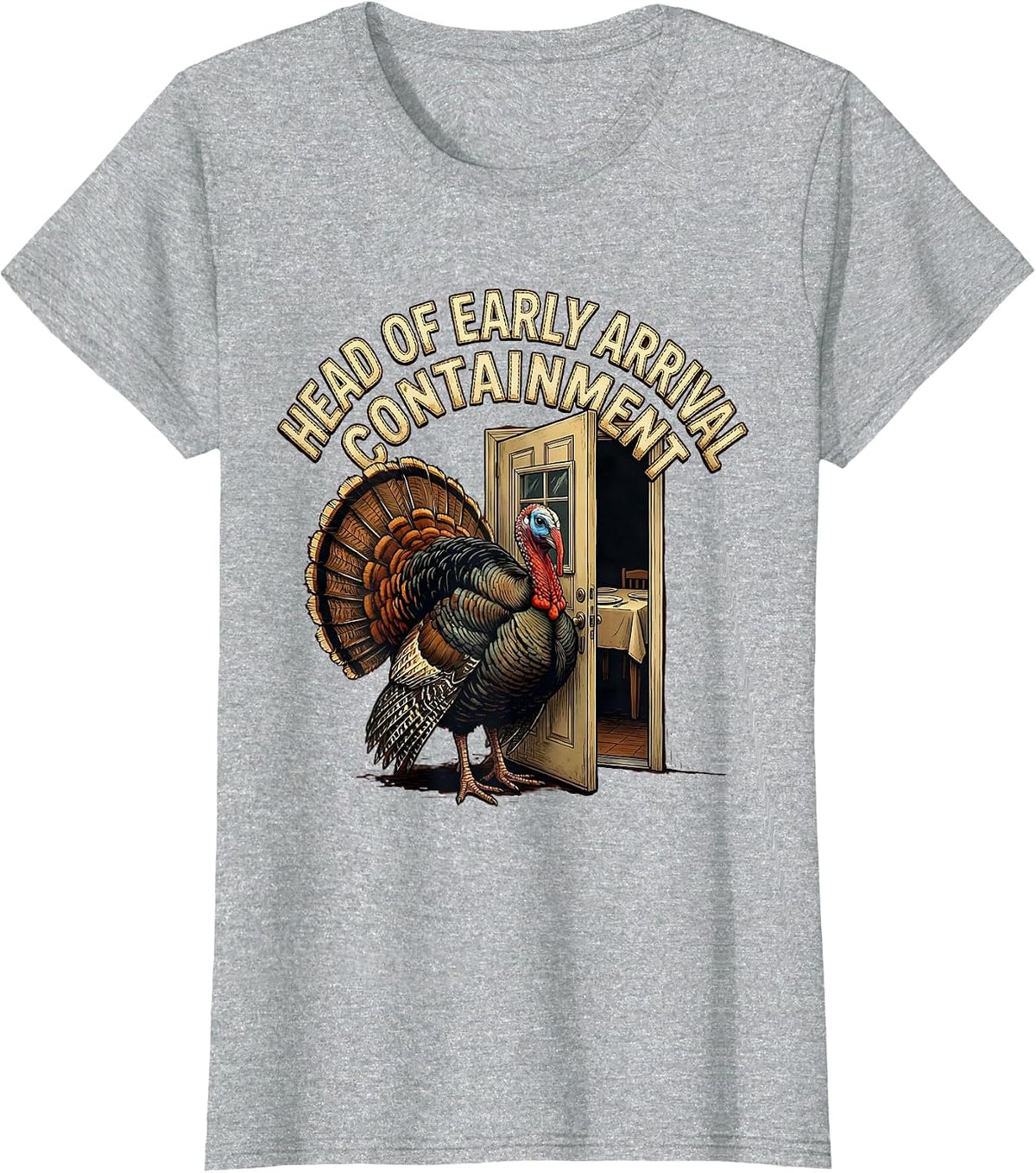 Women's Head Of Early Arrival Containment Funny Turkey Family T-Shirt - Heather Grey
