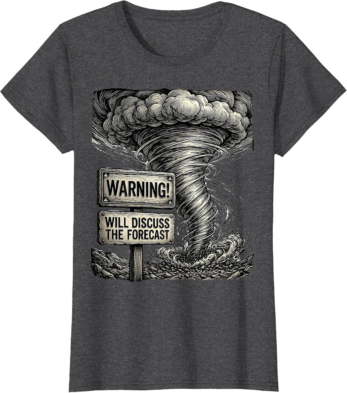 Women's Warning: Will Discuss The Forecast Funny Storm Chaser T-Shirt - Dark Heather Grey