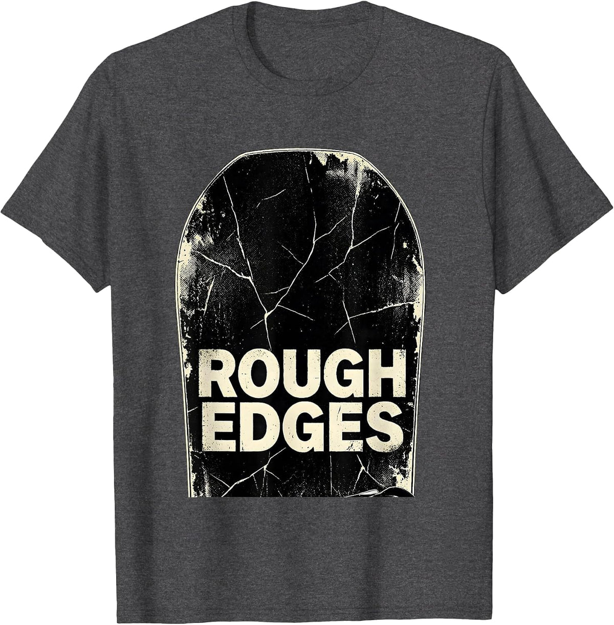 Rough Edges Distressed Snowboarder Ski Humor Gift T-Shirt - Dark Heather Grey