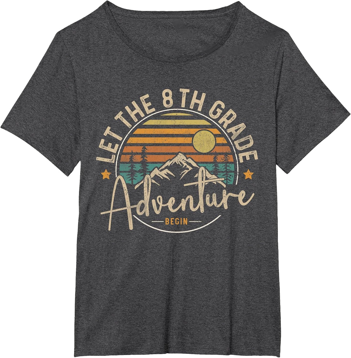 Let The 8th Grade Adventure Begin Eighth Grade Teacher Team T-Shirt - Dark Heather Grey