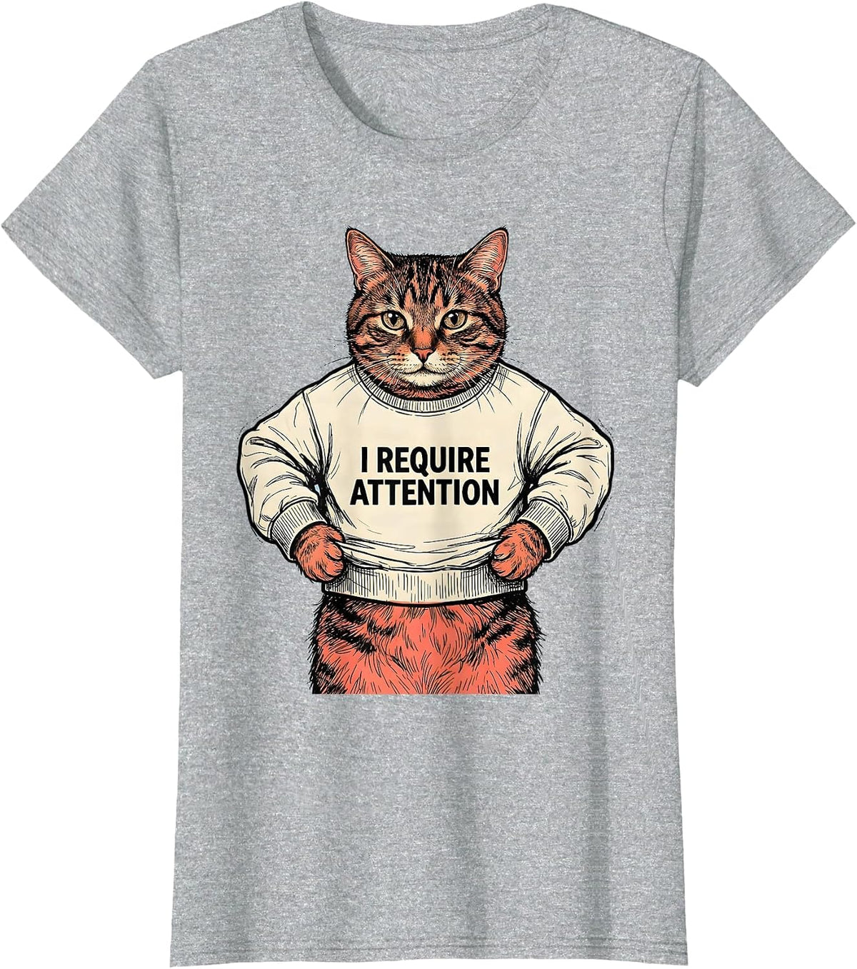 Women's I Require Attention Funny Cat Holding Sweatshirt Cat Lover T-Shirt - Heather Grey