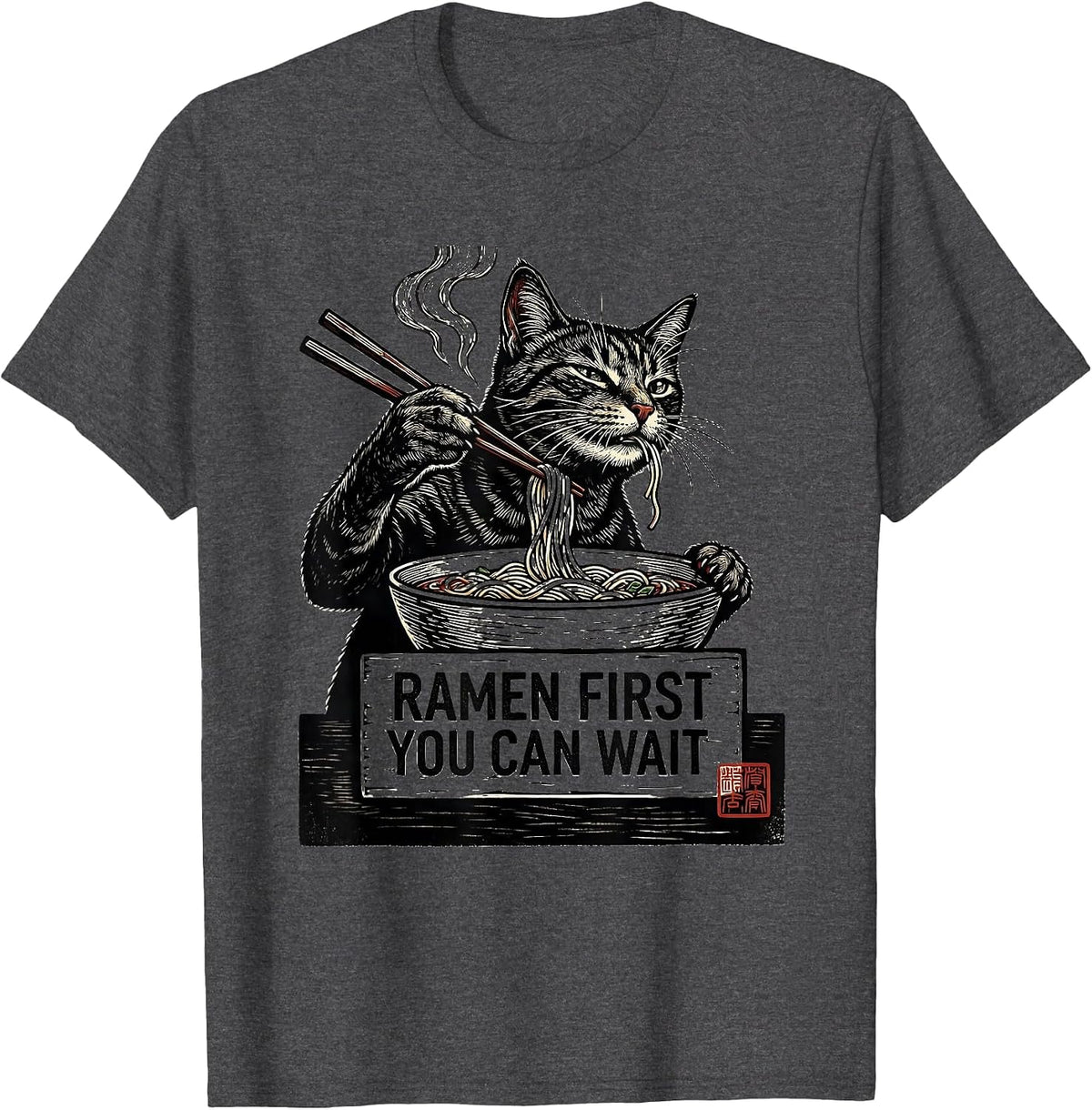 Ramen First You Can Wait Funny Kawaii Cat Anime Gift T-Shirt - Dark Heather Grey