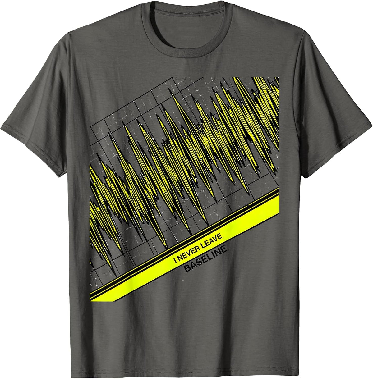 I Never Leave Baseline Funny Respiratory Therapist RT Humor T-Shirt - Asphalt Grey