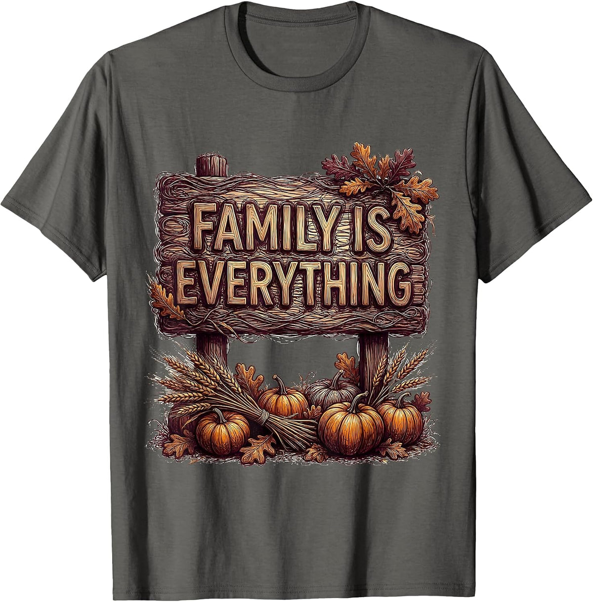 Family Is Everything Thanksgiving Graphic Design T-Shirt - Asphalt Grey