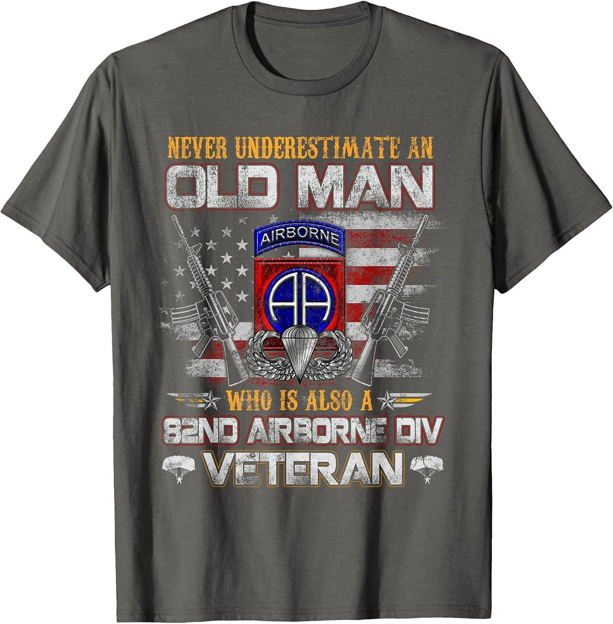 Never Underestimate Old Man 82nd Airborne Div Paratrooper T-Shirt - Asphalt Grey