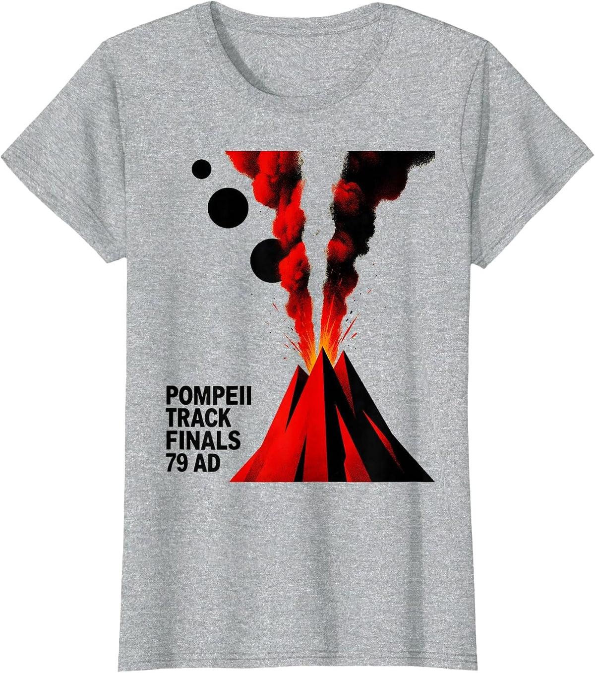 Pompeii Track Finals 79 AD Funny Volcano History Humor T-Shirt - Heather Grey