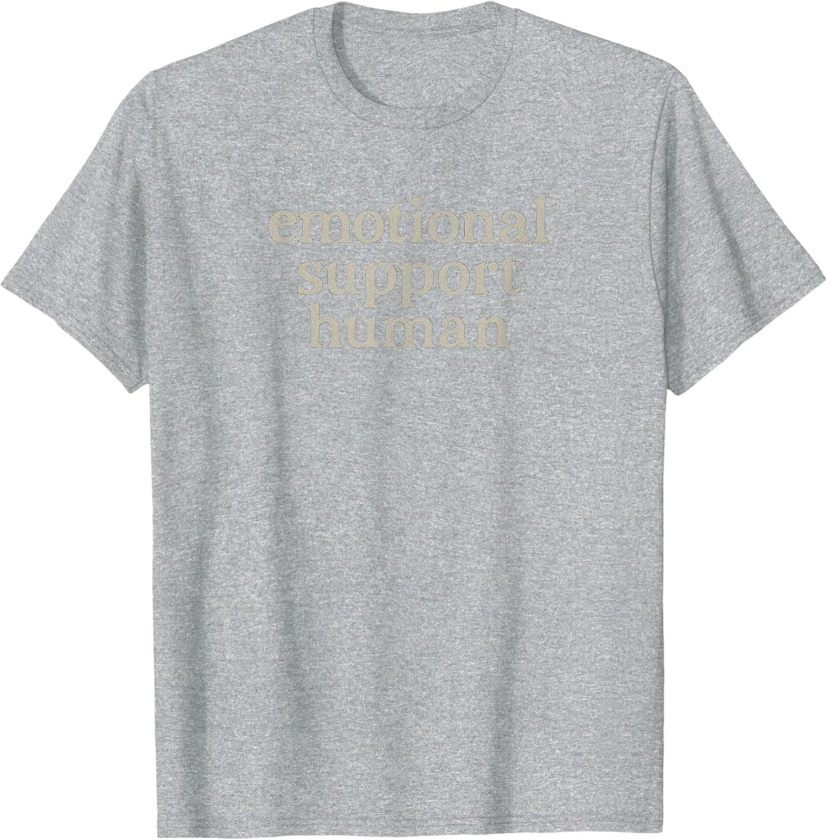 Emotional Support Human New Therapist School Counselor T-Shirt - Heather Grey