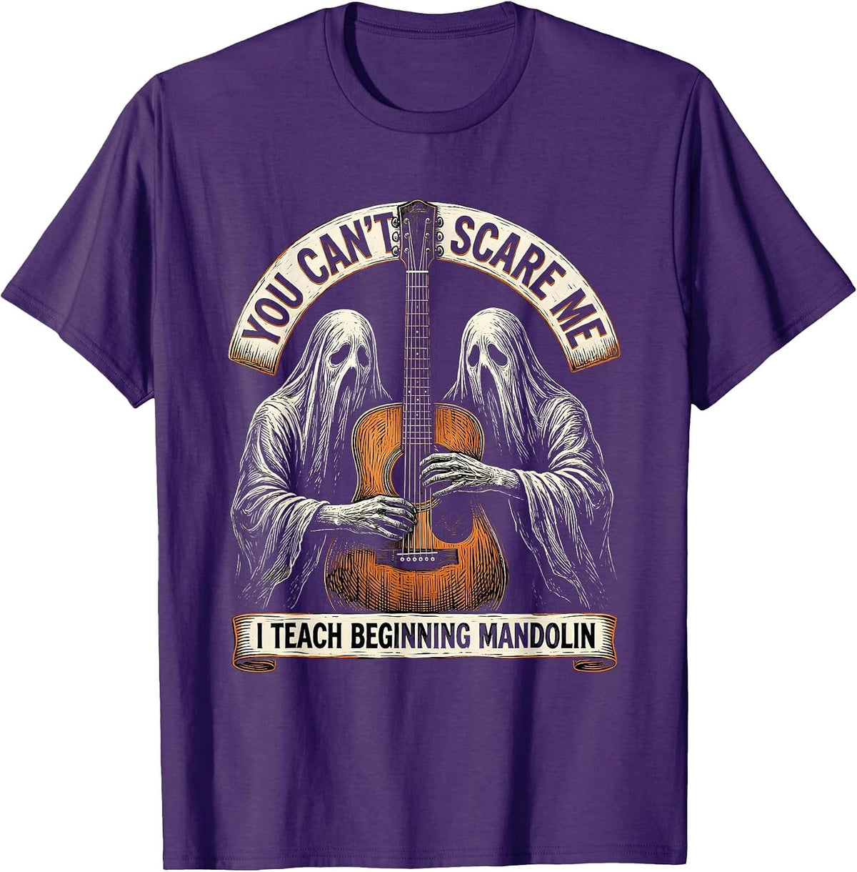You Can't Scare Me, I Teach Beginning Mandolin Funny T-Shirt - Purple