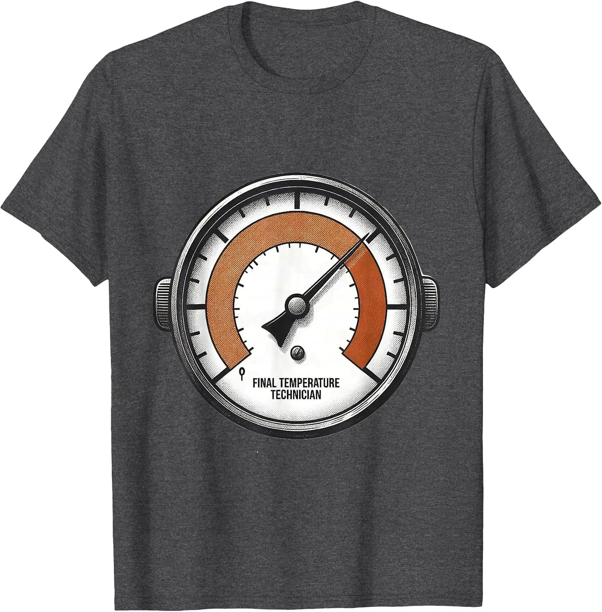 Final Temperature Technician Funny Sarcastic Mortician Gift T-Shirt - Dark Heather Grey