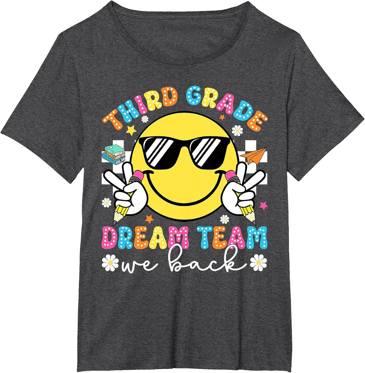 Third Grade Dream Team We Back 3rd Grade Teacher First Day T-Shirt - Dark Heather Grey