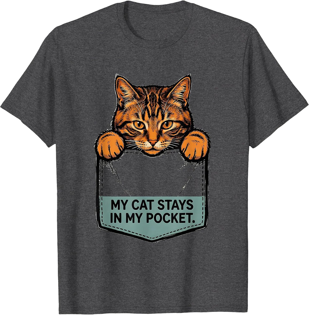My Cat Stays In My Pocket Funny Cat Lover Pet Owner Humor T-Shirt - Dark Heather Grey
