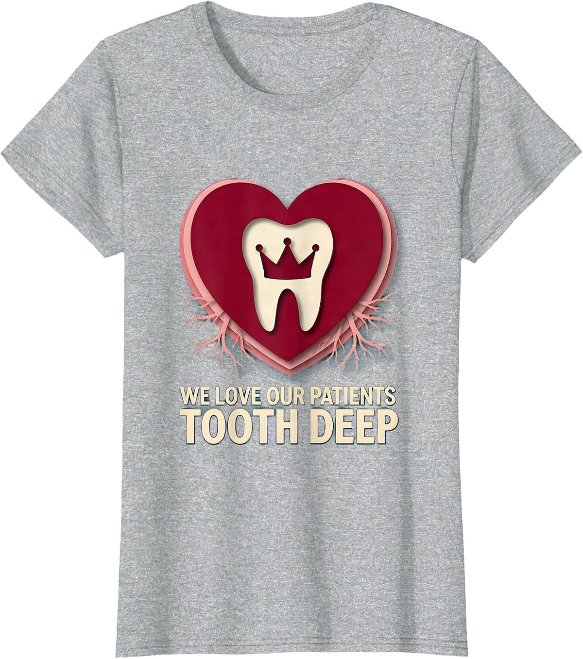 Women's We Love Our Patients Tooth Deep Playful Dental Valentine Pun T-Shirt - Heather Grey