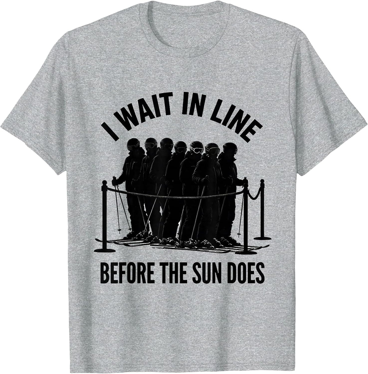 Men's I Wait In Line Before The Sun Does Funny Ski And Snowboard T-Shirt - Heather Grey