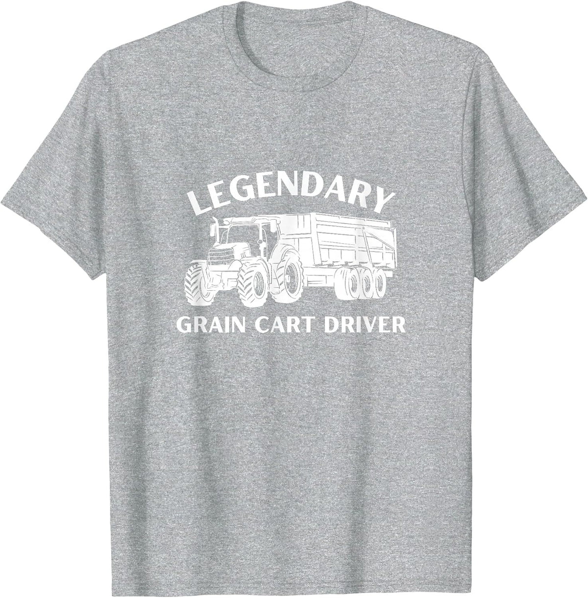 Legendary Grain Cart Driver - Fun Tractor Operator Farming T-Shirt - Heather Grey