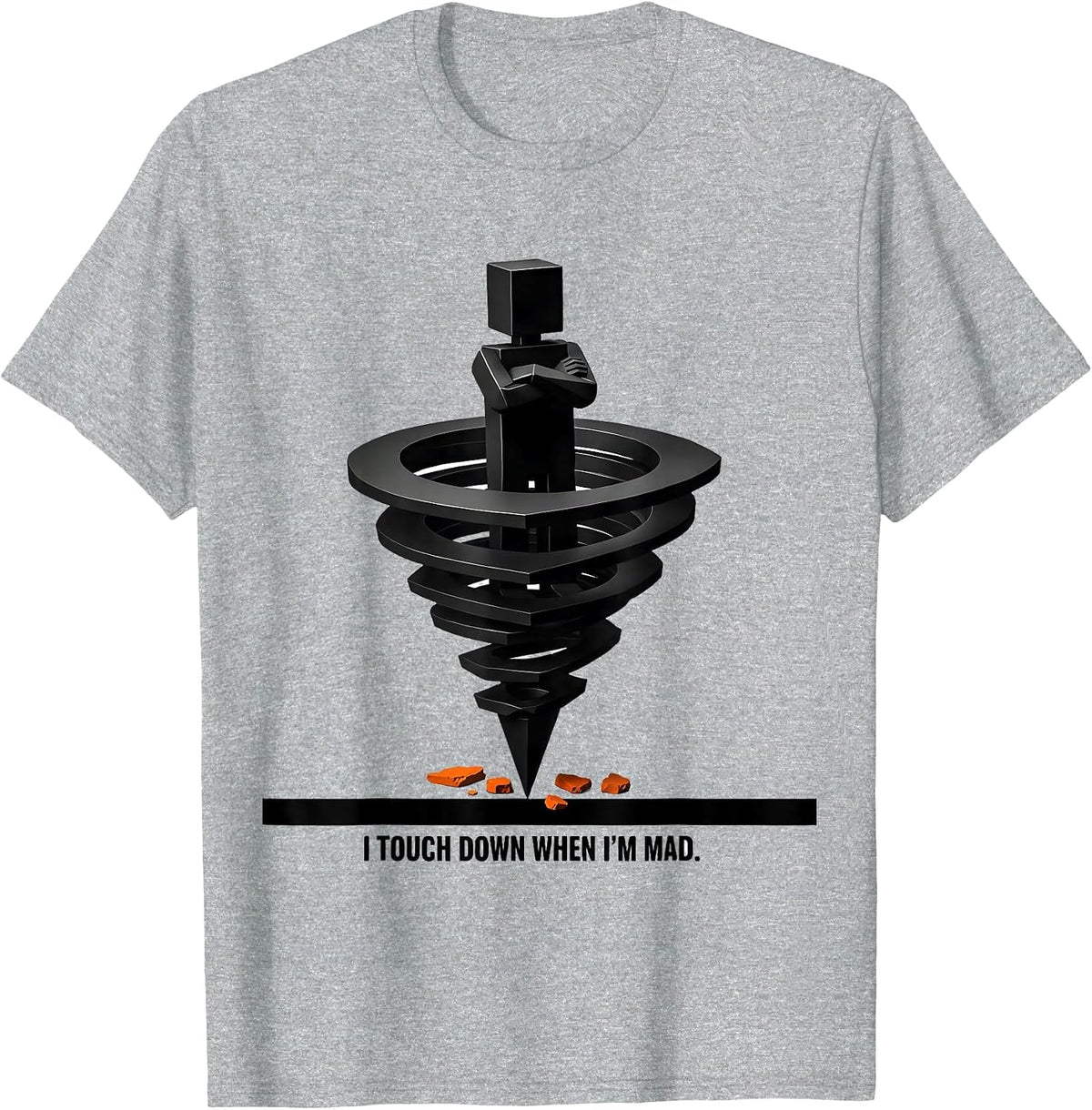 Men's I Touch Down When I'm Mad Funny Tornado Storm Chaser T-Shirt - Heather Grey