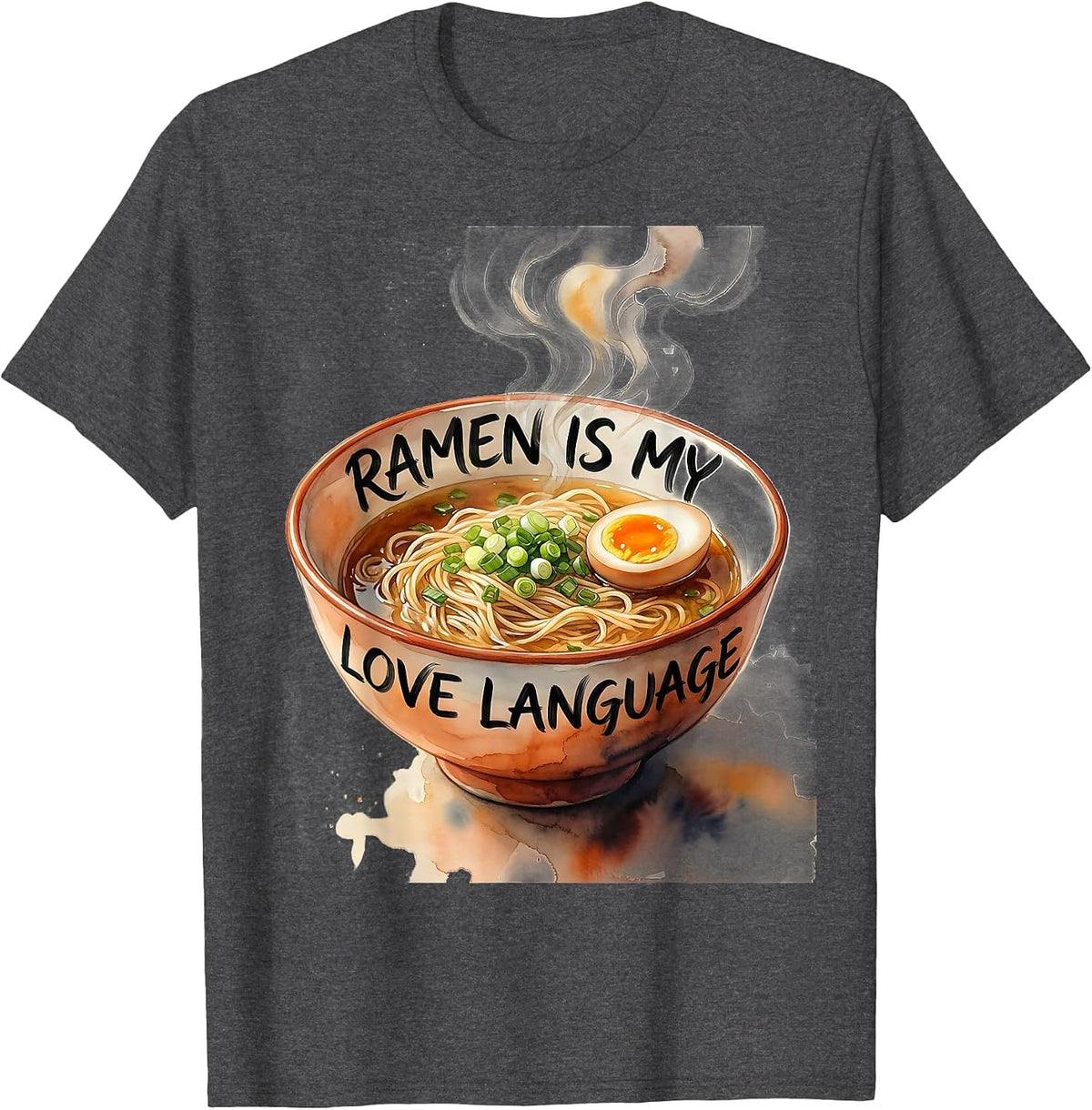 Men's Ramen Is My Love Language Foodie Design T-Shirt - Dark Heather Grey