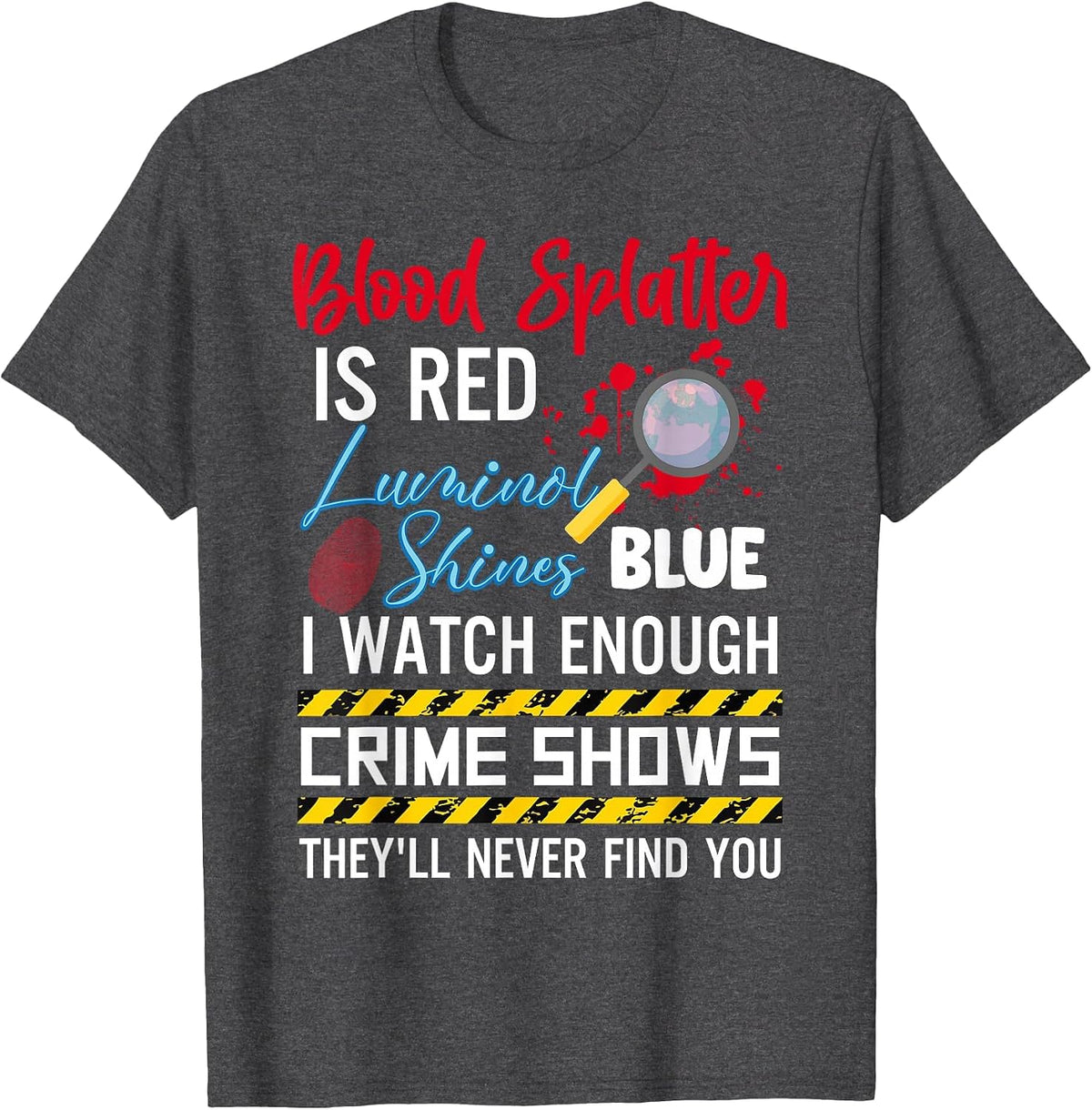 Blood Splash is Red Luminous Blue T-Shirt - Dark Heather Grey
